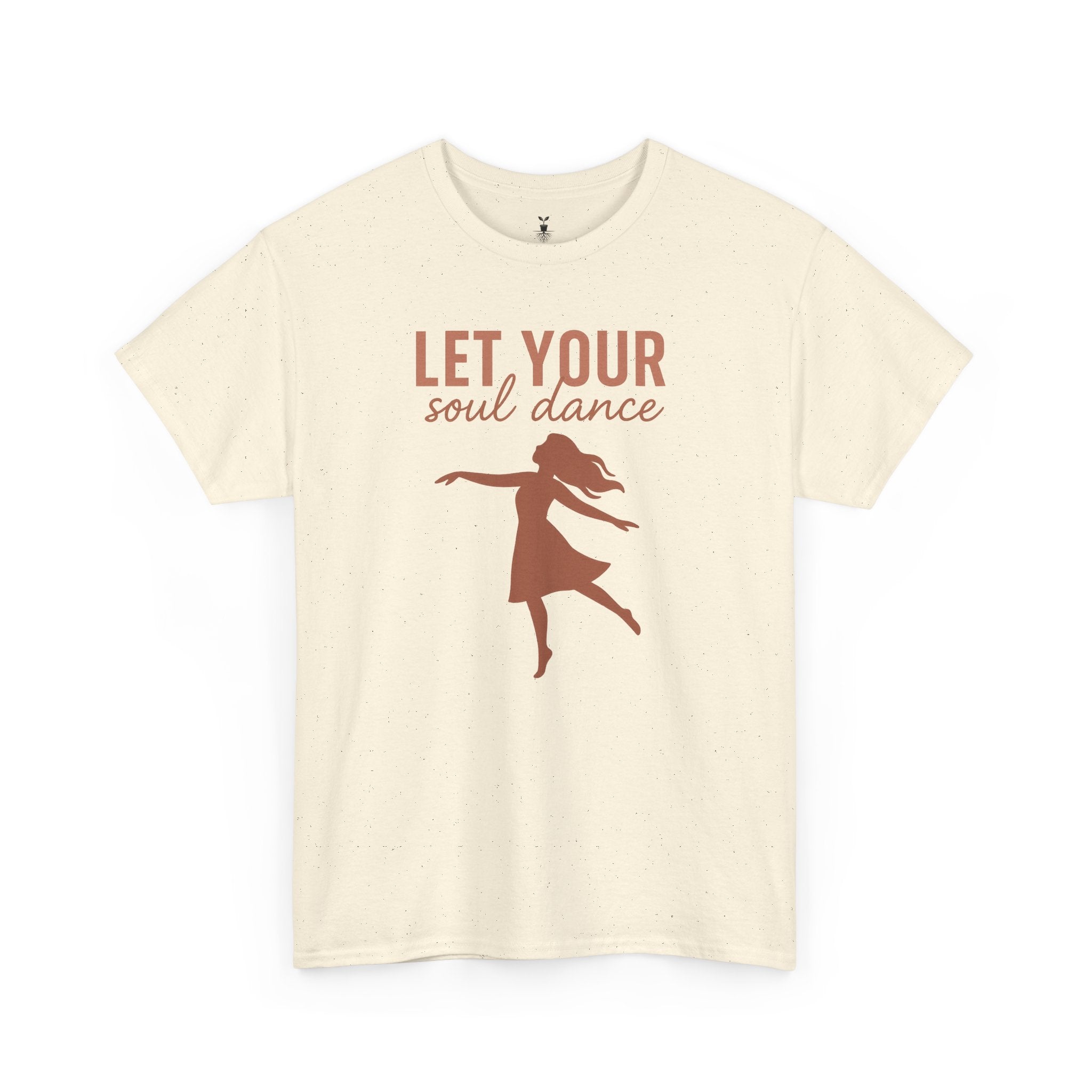 Positive Vibes Let Your Soul Dance T-Shirt