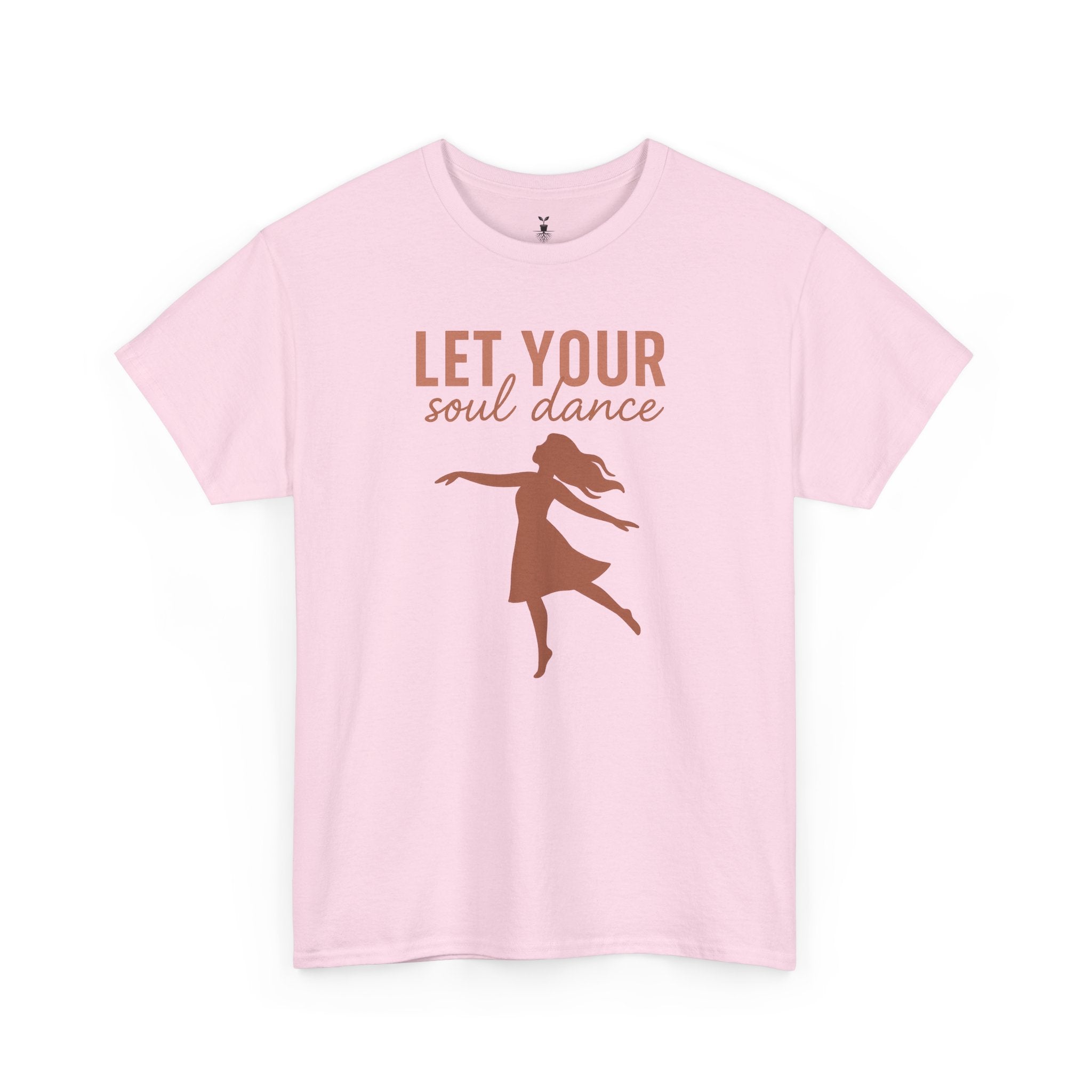 Positive Vibes Let Your Soul Dance T-Shirt