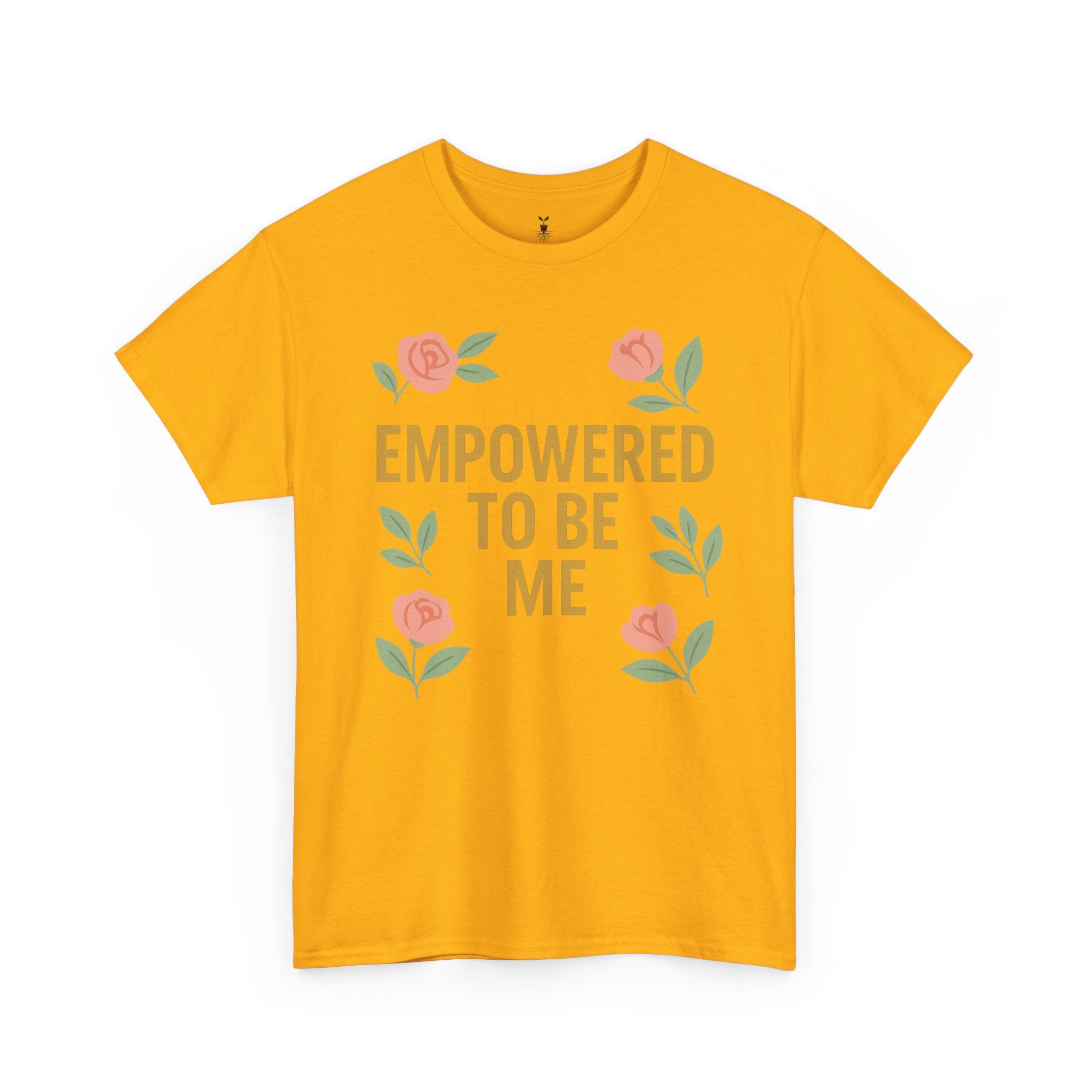Empowered to Be Me Positive Mindset T-Shirt