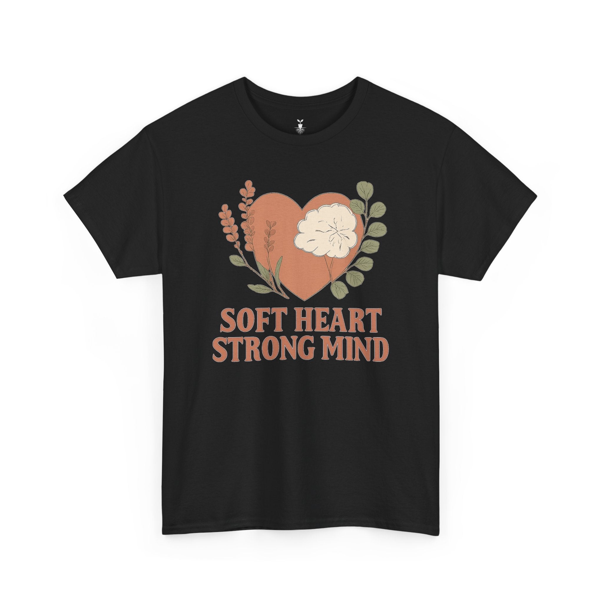 Soft Heart Strong Mind T-Shirt