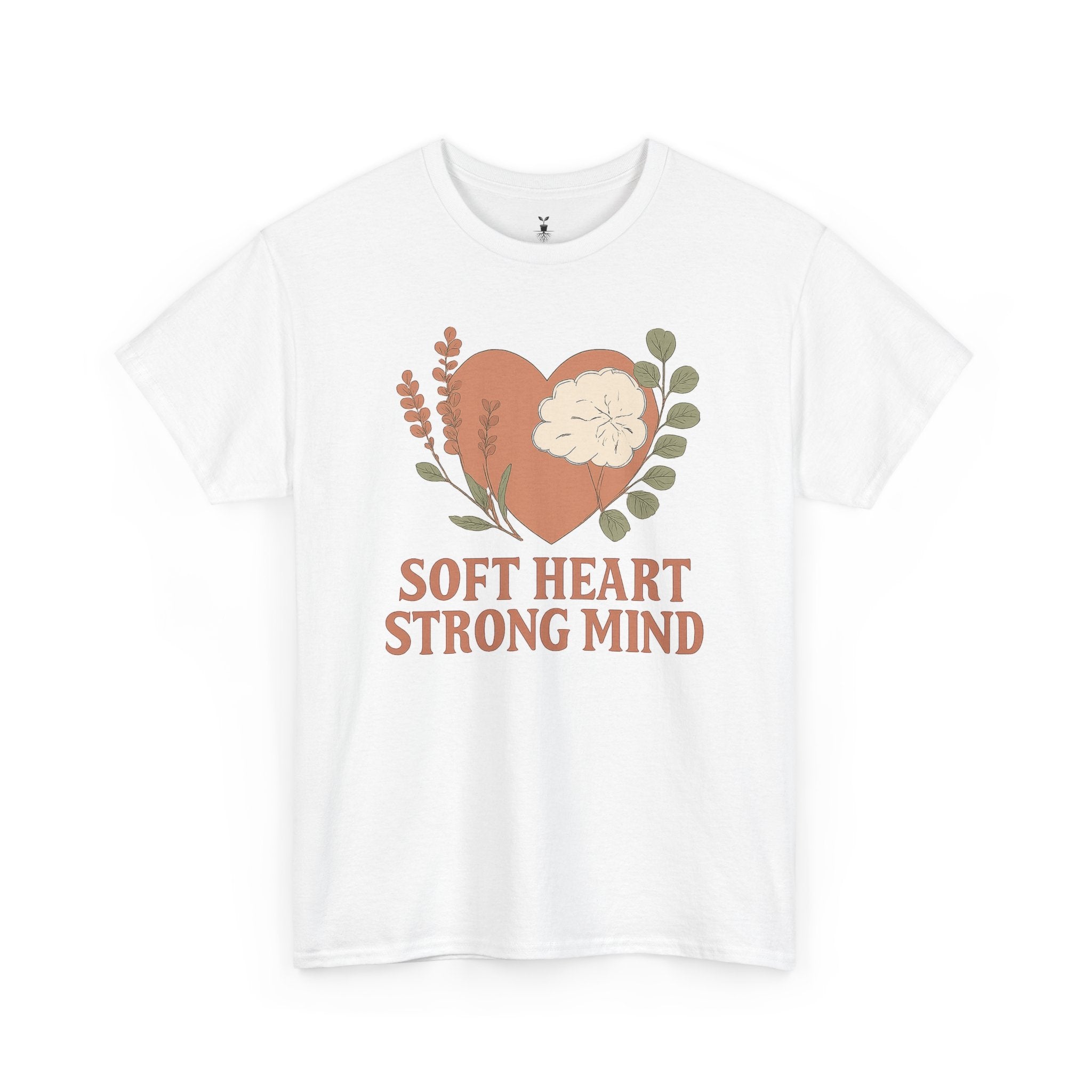 Soft Heart Strong Mind T-Shirt