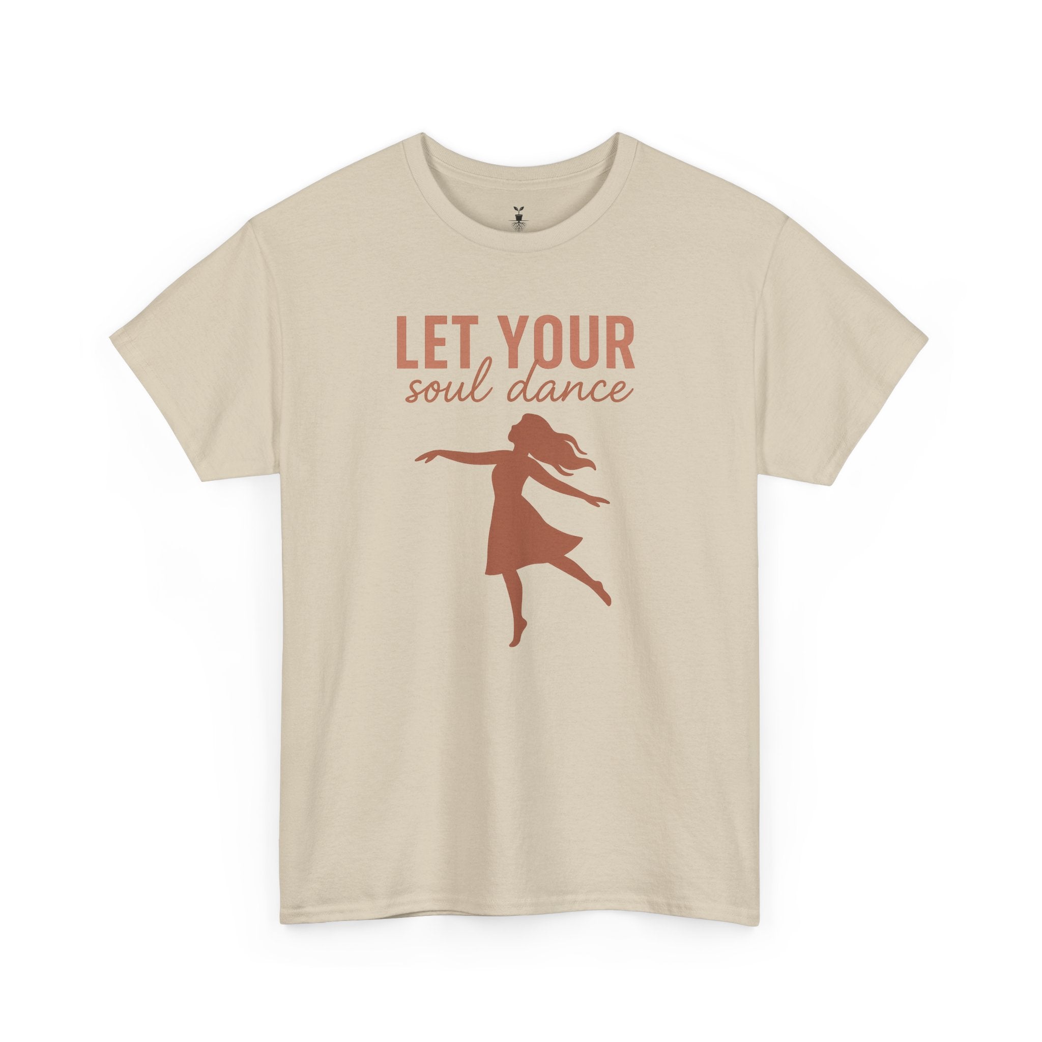 Positive Vibes Let Your Soul Dance T-Shirt
