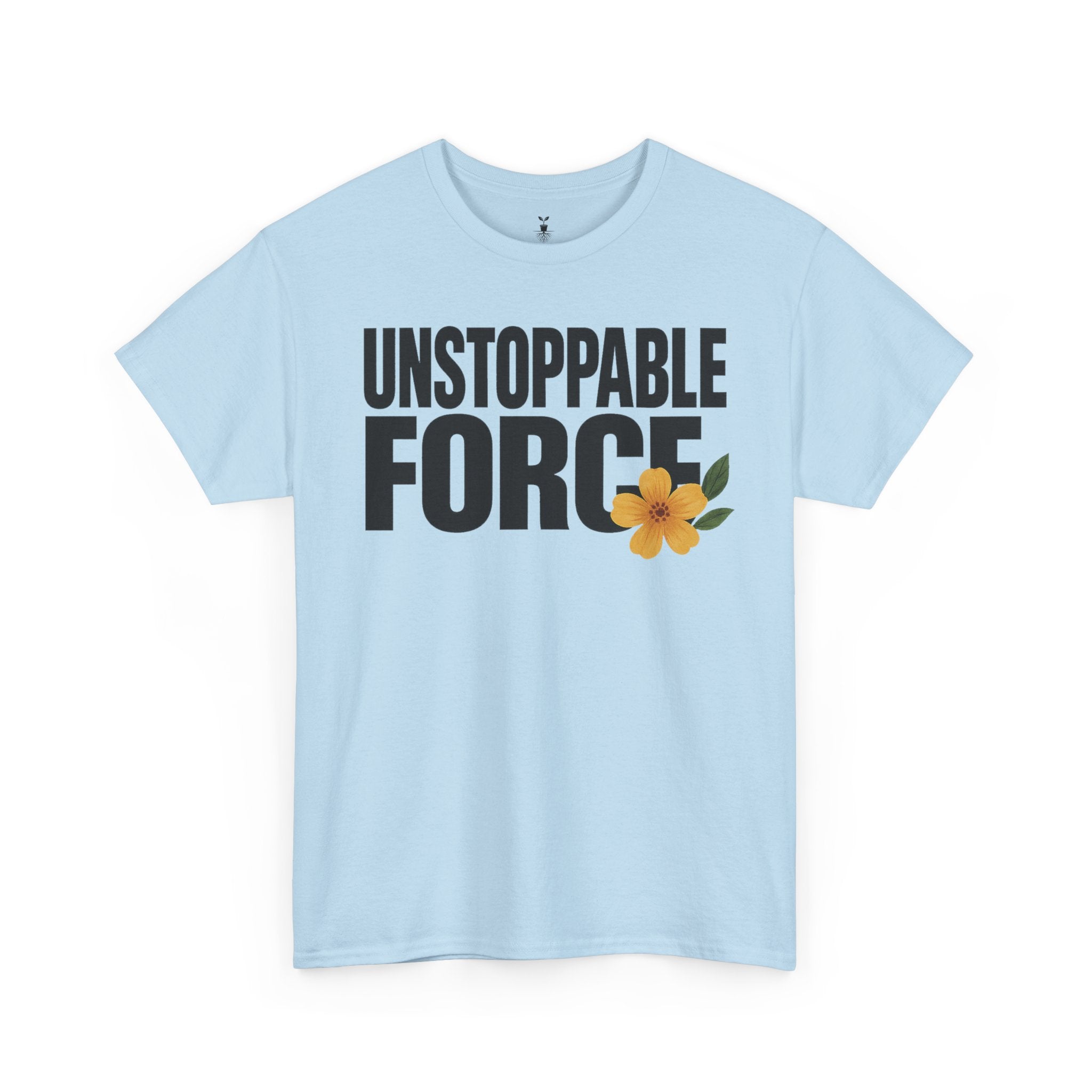 Unstoppable Force Motivational T-Shirt