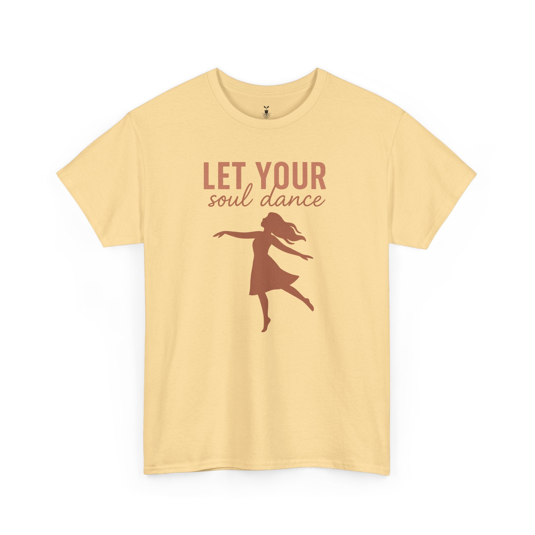Positive Vibes Let Your Soul Dance T-Shirt