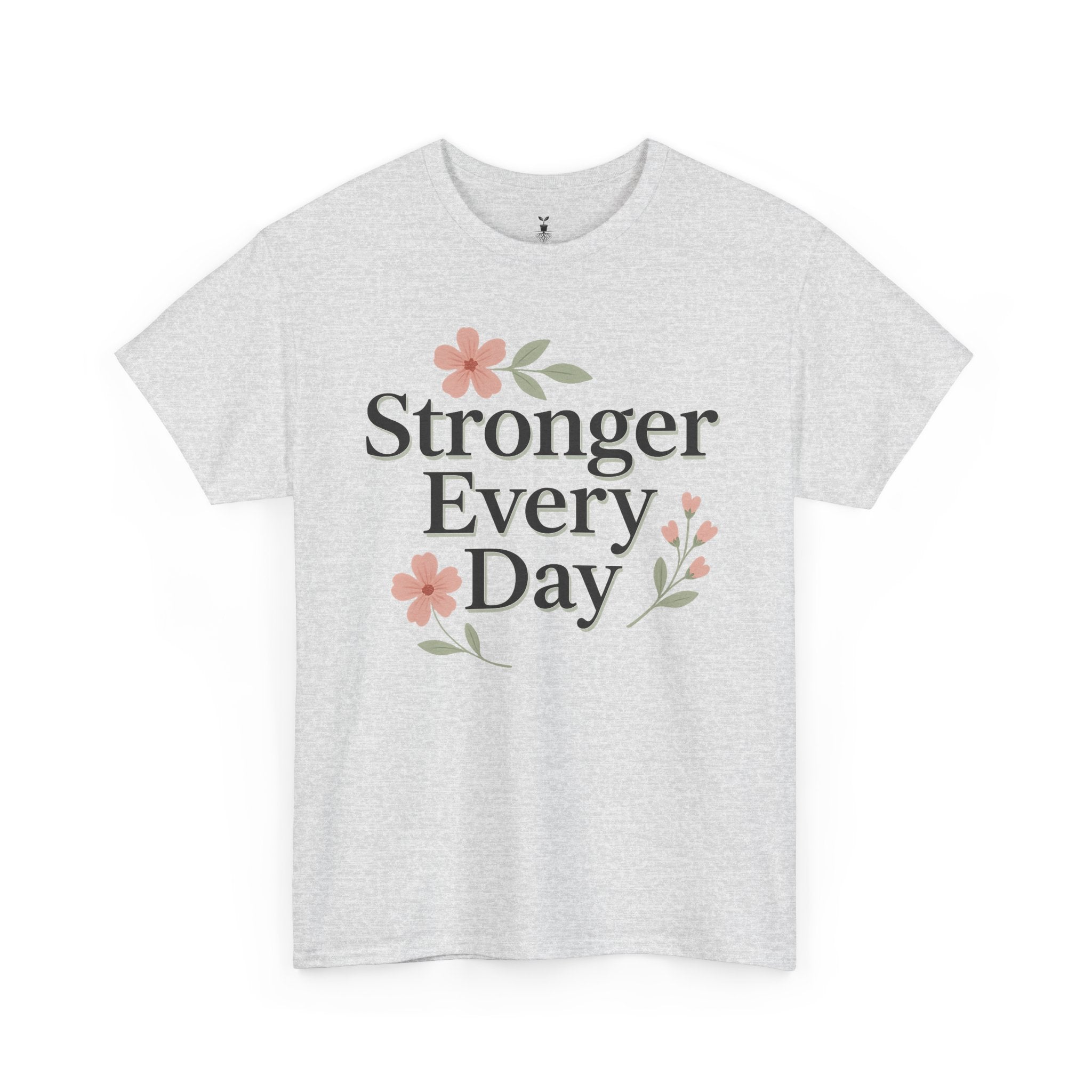 Floral Stronger Every Day Motivational T-Shirt