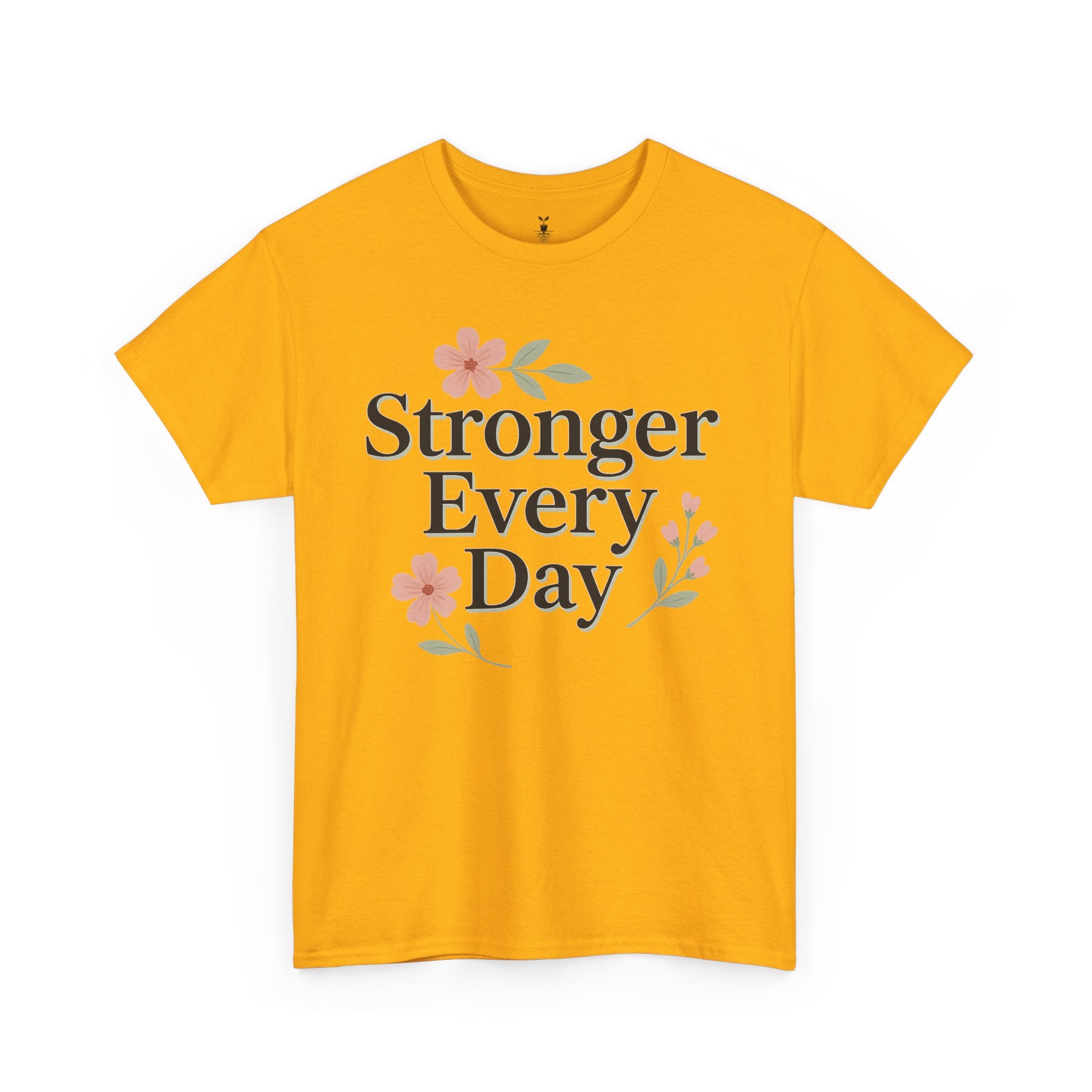 Floral Stronger Every Day Motivational T-Shirt