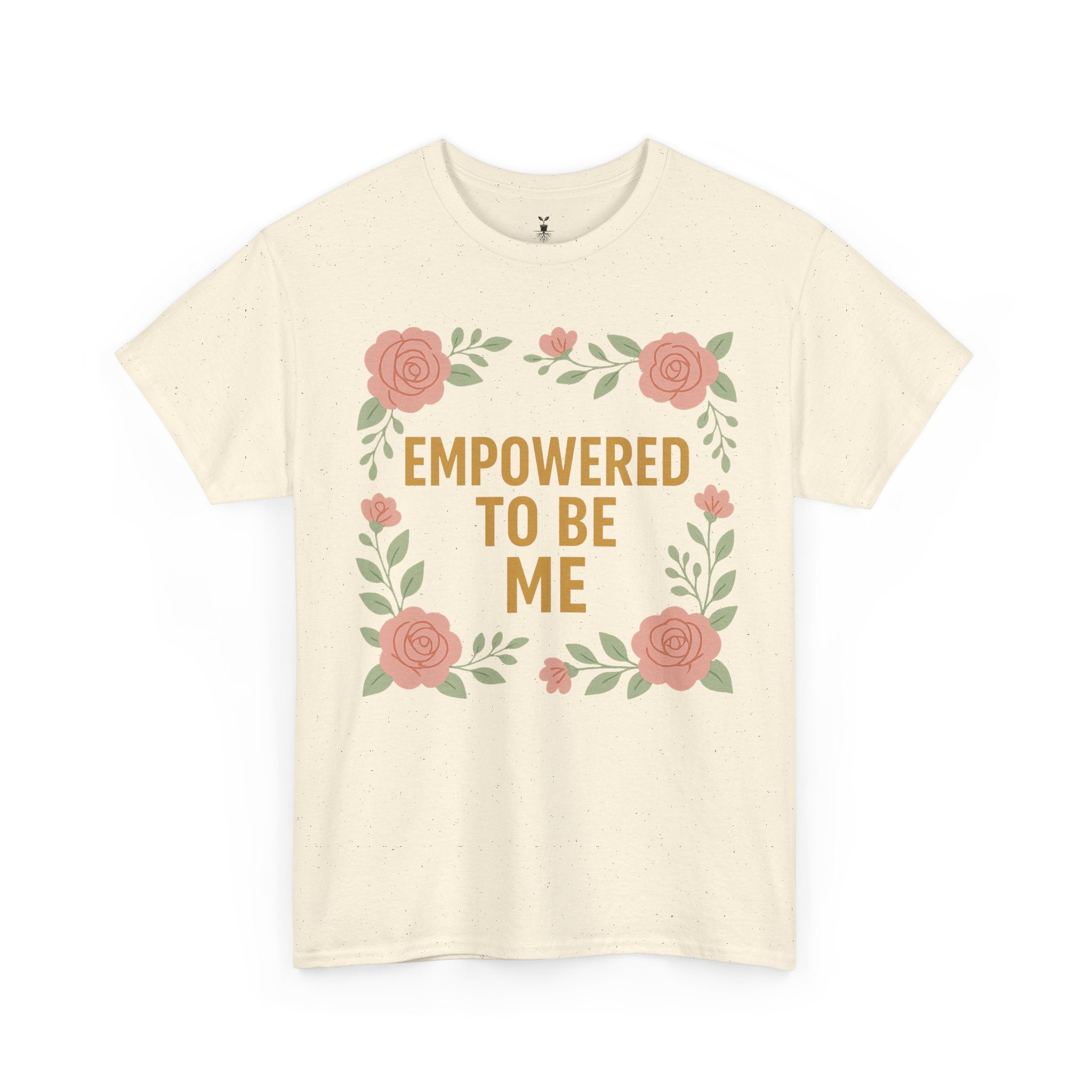 Empowered to Be Me Positive Mindset T-Shirt