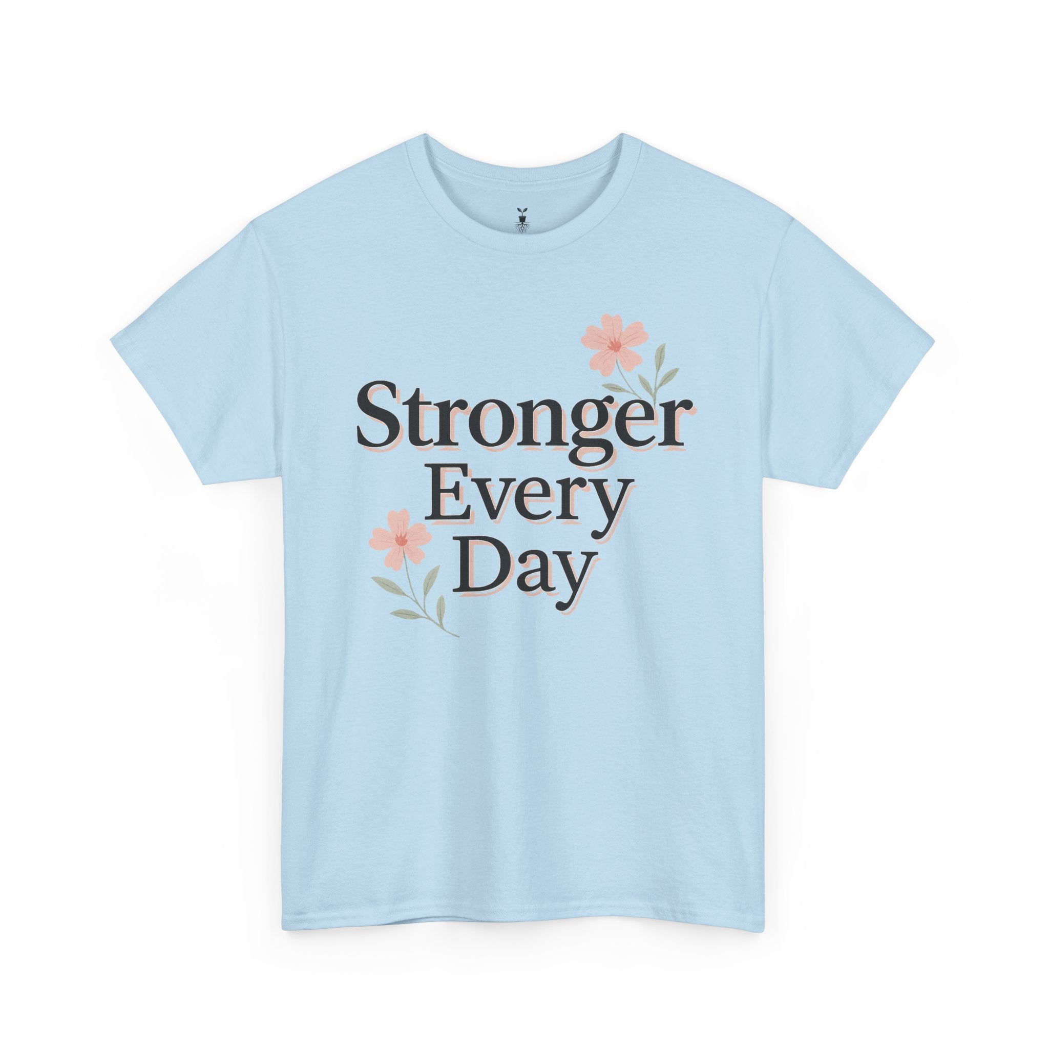 Floral  Stronger Every Day Motivational T-Shirt