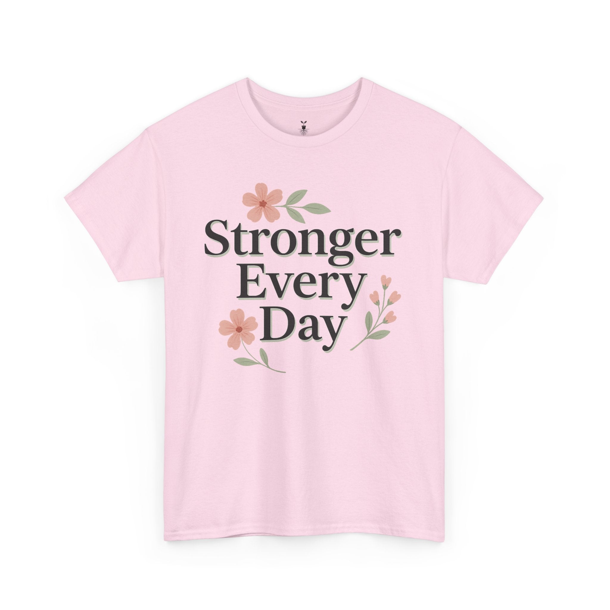 Floral Stronger Every Day Motivational T-Shirt
