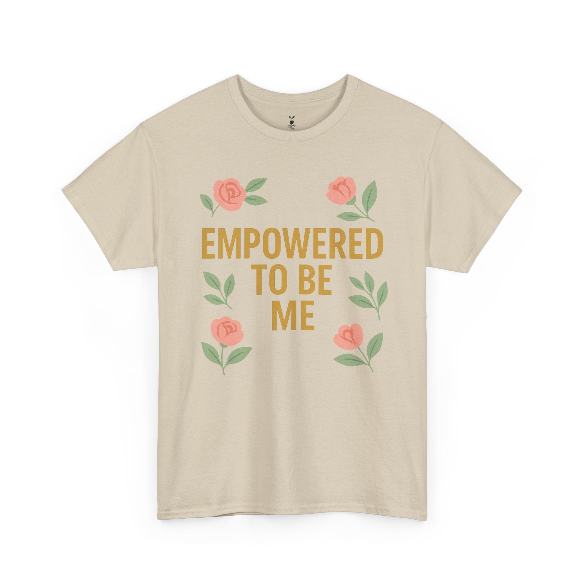Empowered to Be Me Positive Mindset T-Shirt