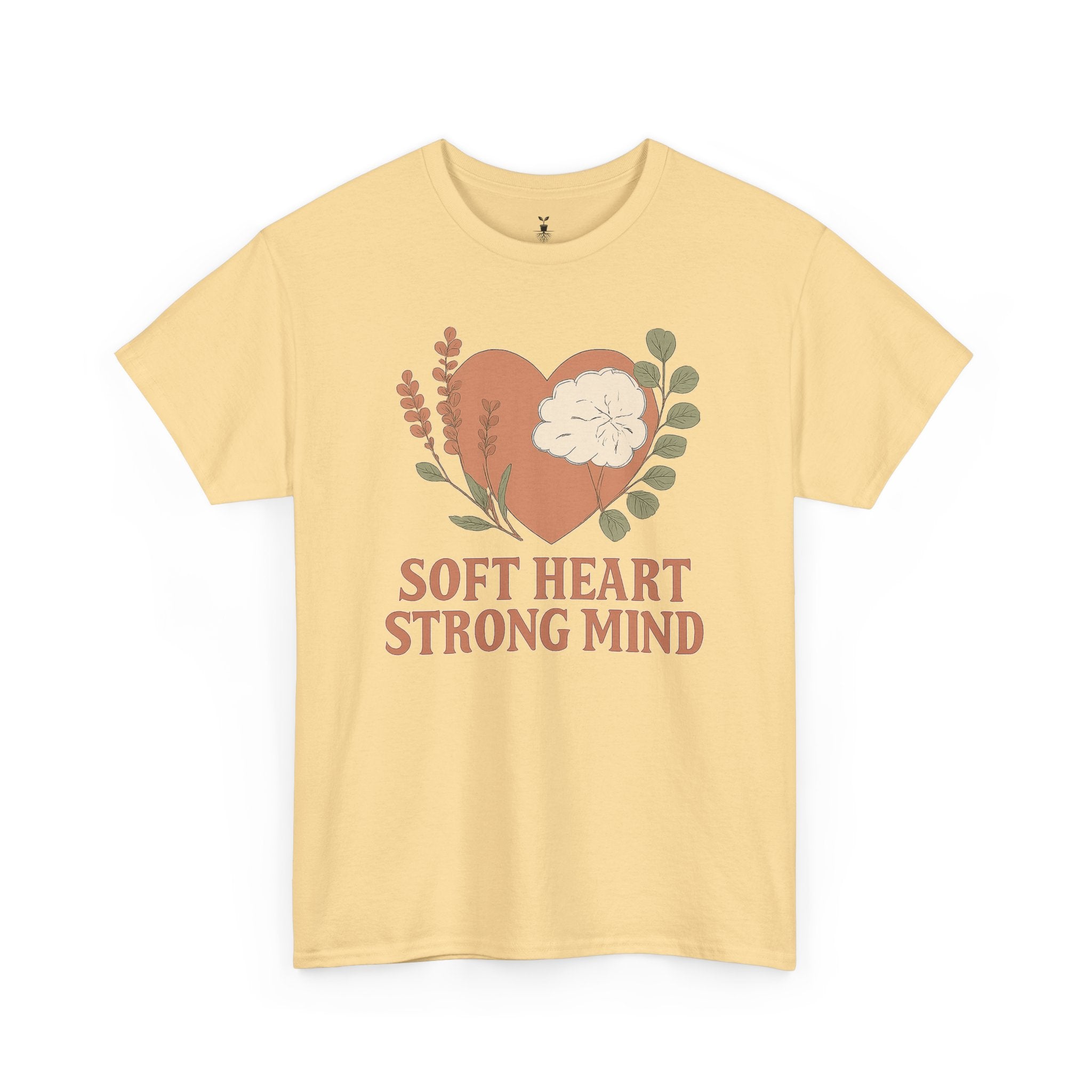 Soft Heart Strong Mind T-Shirt