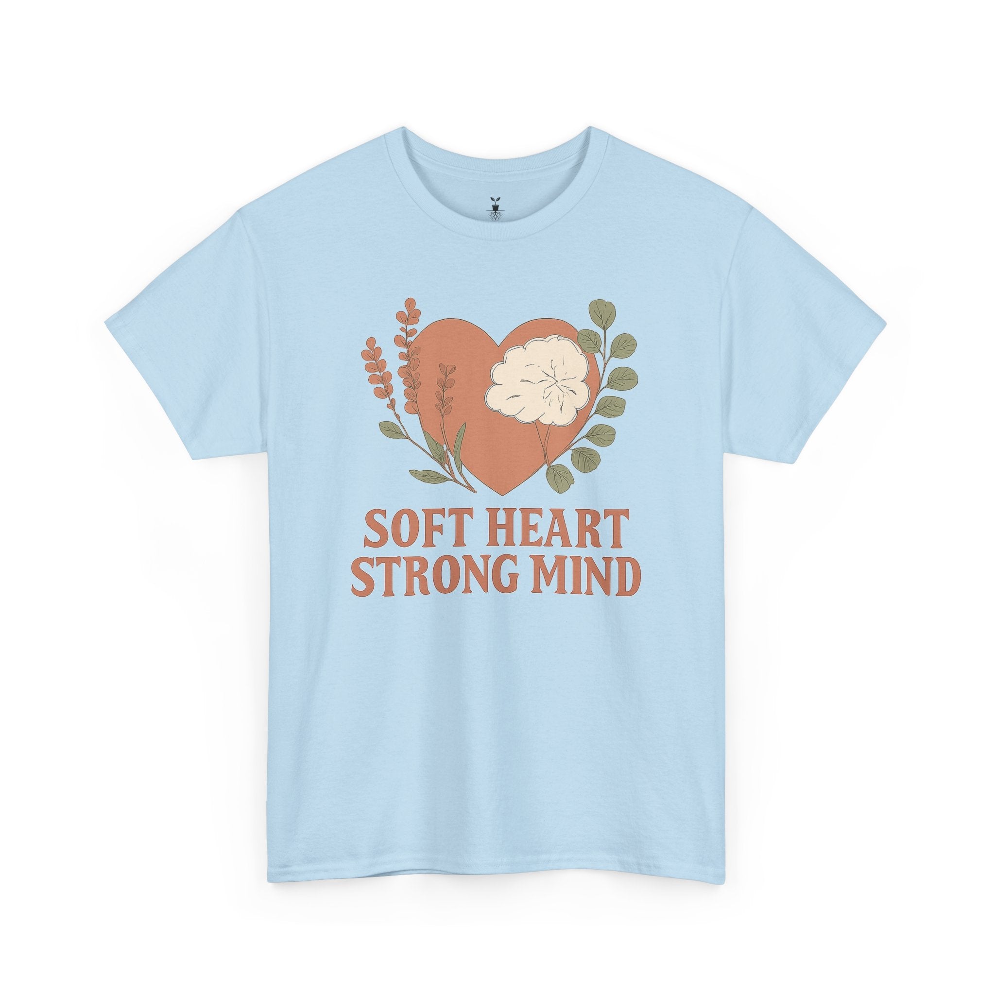 Soft Heart Strong Mind T-Shirt