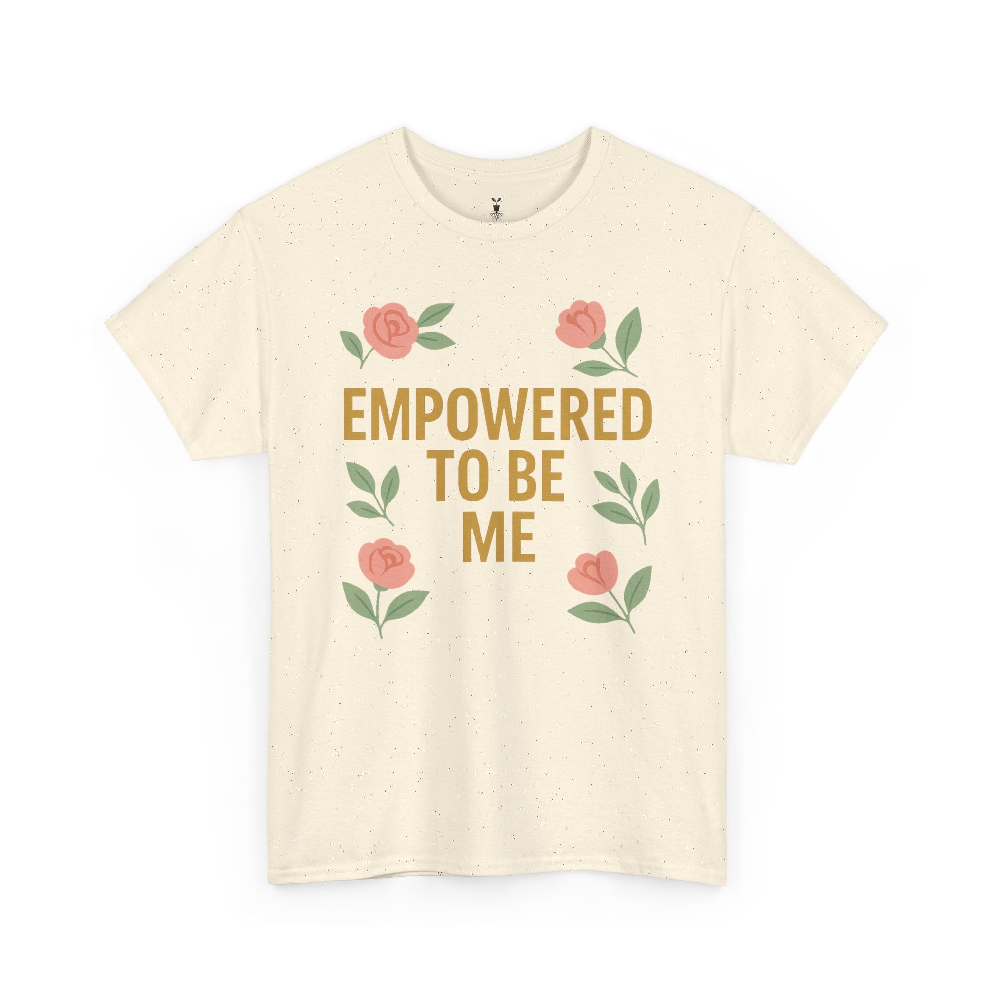 Empowered to Be Me Positive Mindset T-Shirt