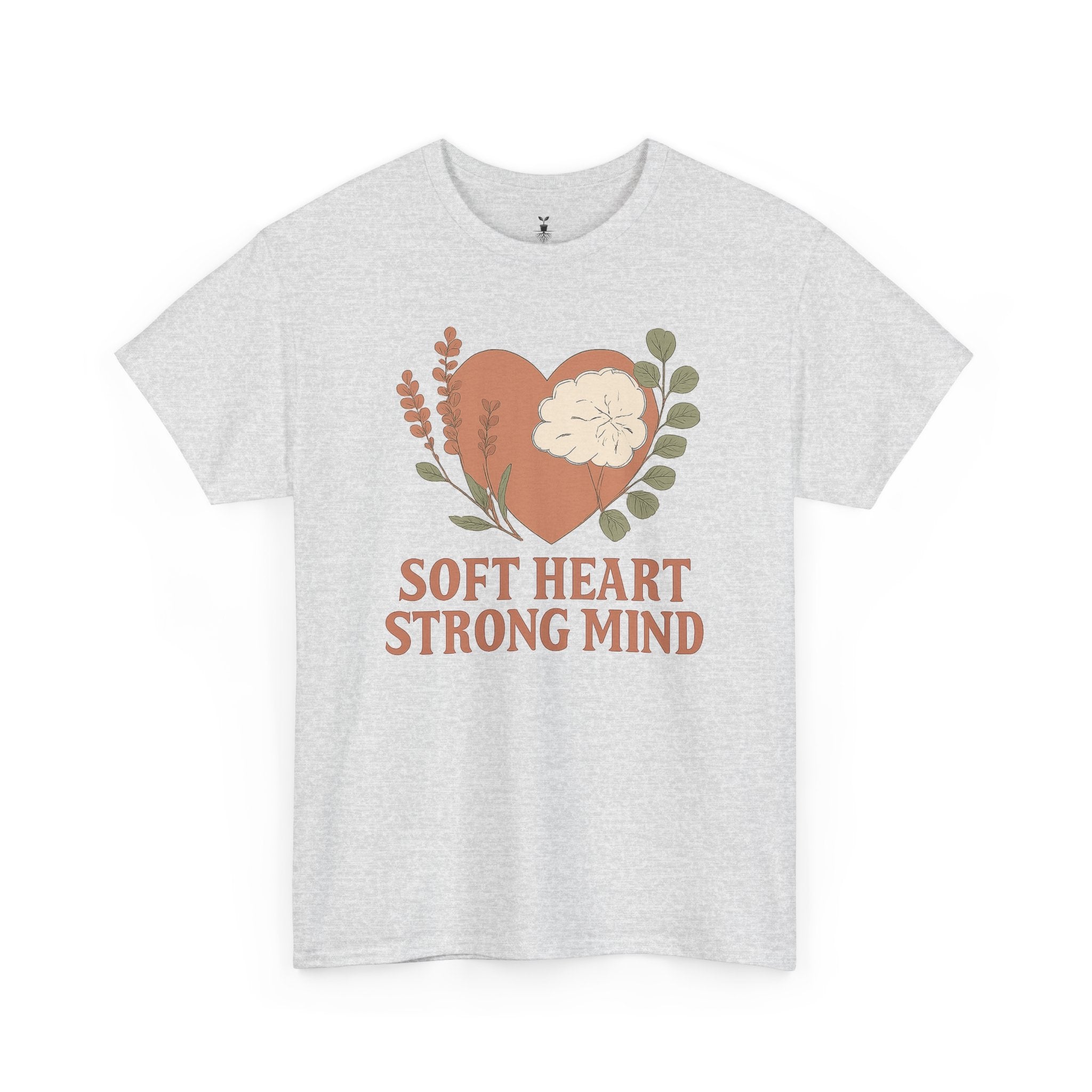 Soft Heart Strong Mind T-Shirt