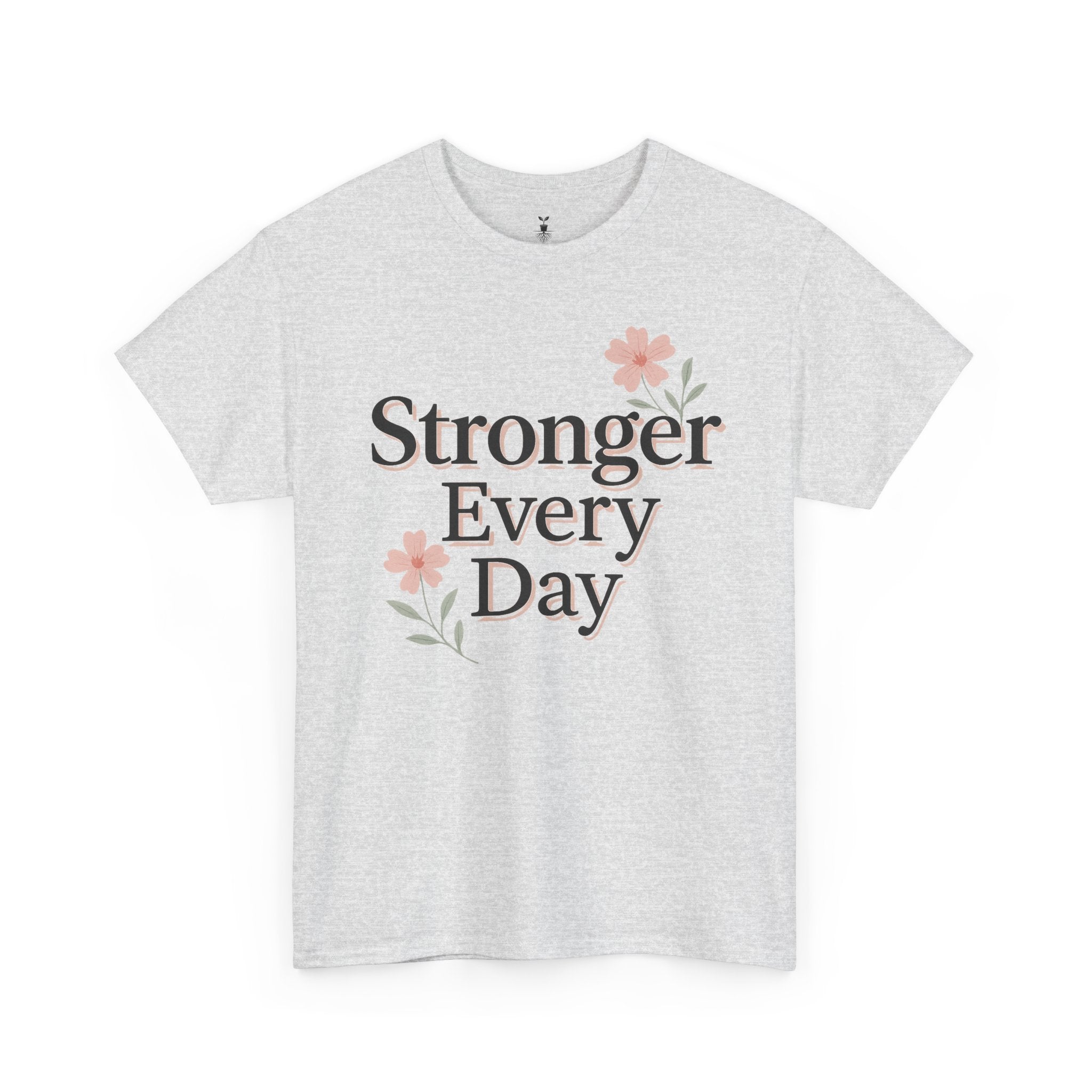 Floral  Stronger Every Day Motivational T-Shirt