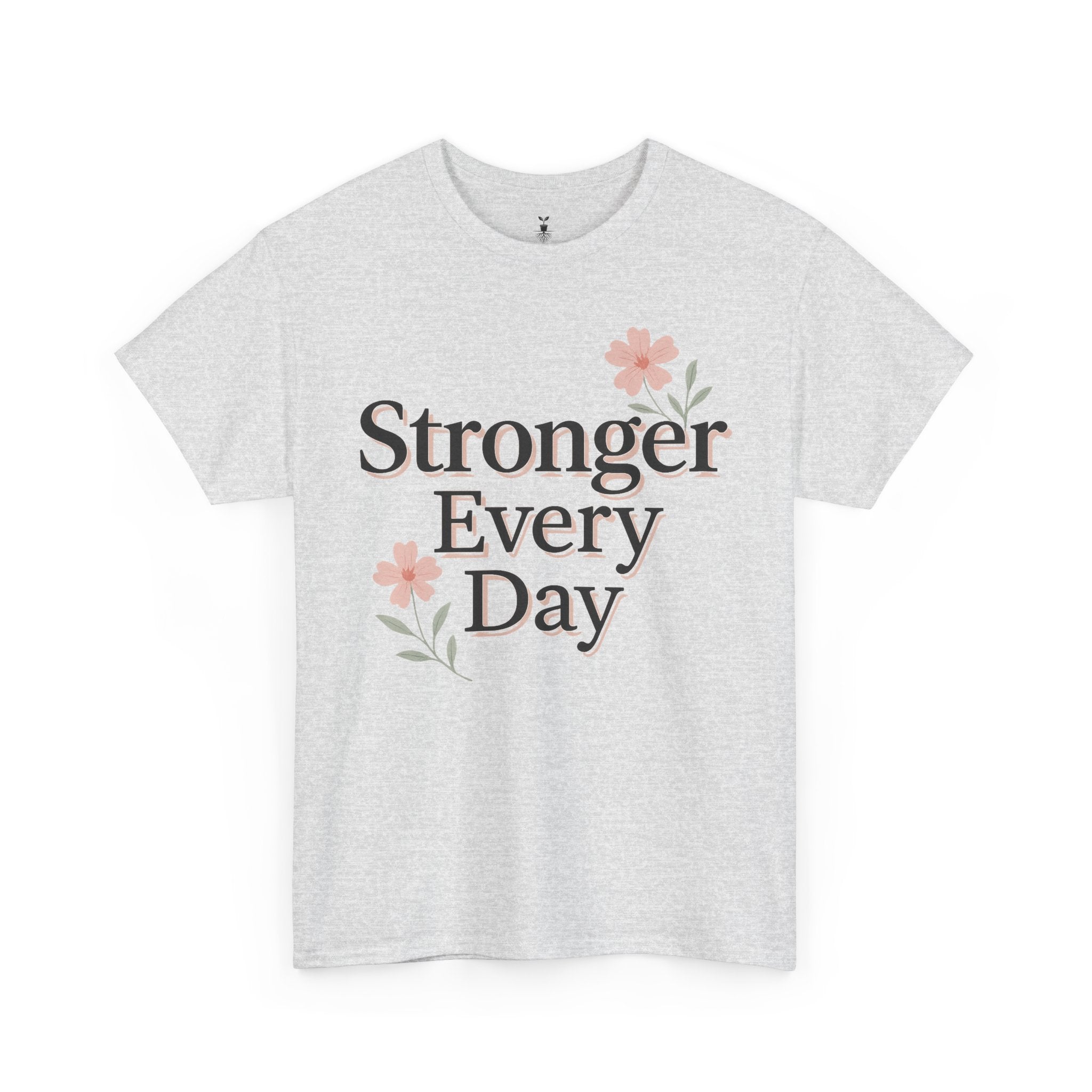 Floral  Stronger Every Day Motivational T-Shirt