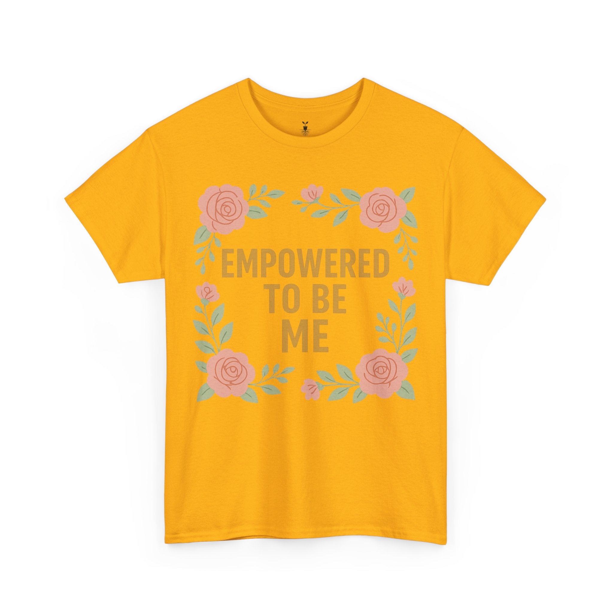 Empowered to Be Me Positive Mindset T-Shirt