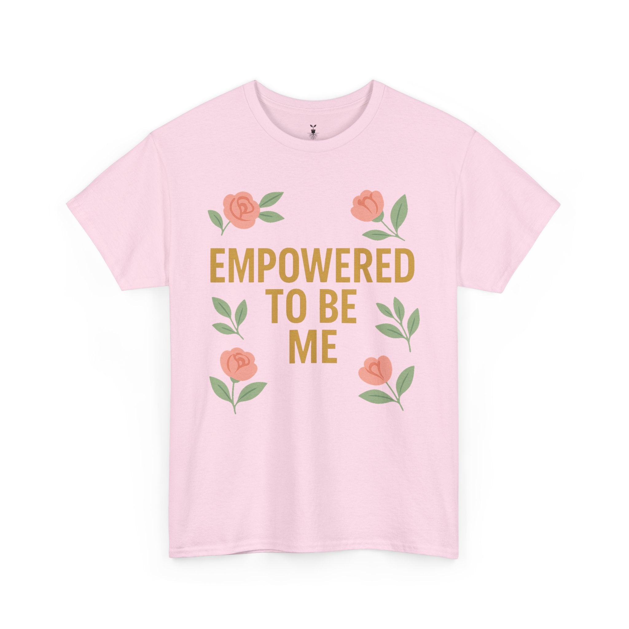 Empowered to Be Me Positive Mindset T-Shirt