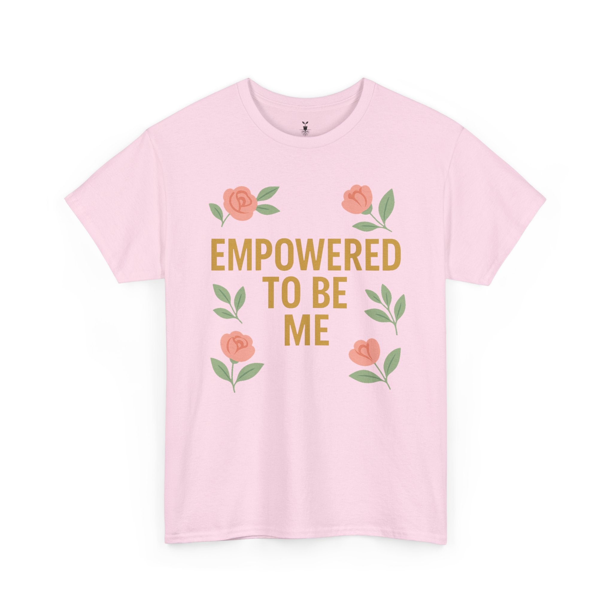 Empowered to Be Me Positive Mindset T-Shirt