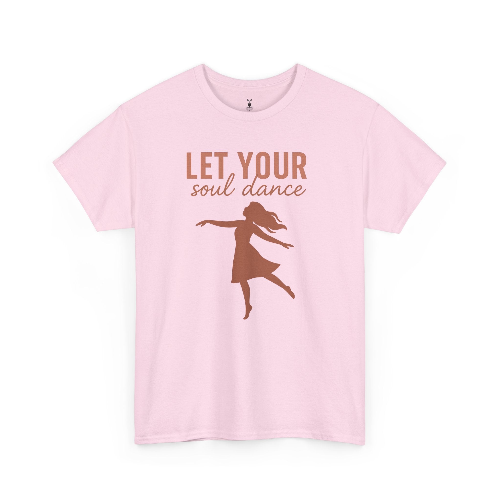 Positive Vibes Let Your Soul Dance T-Shirt