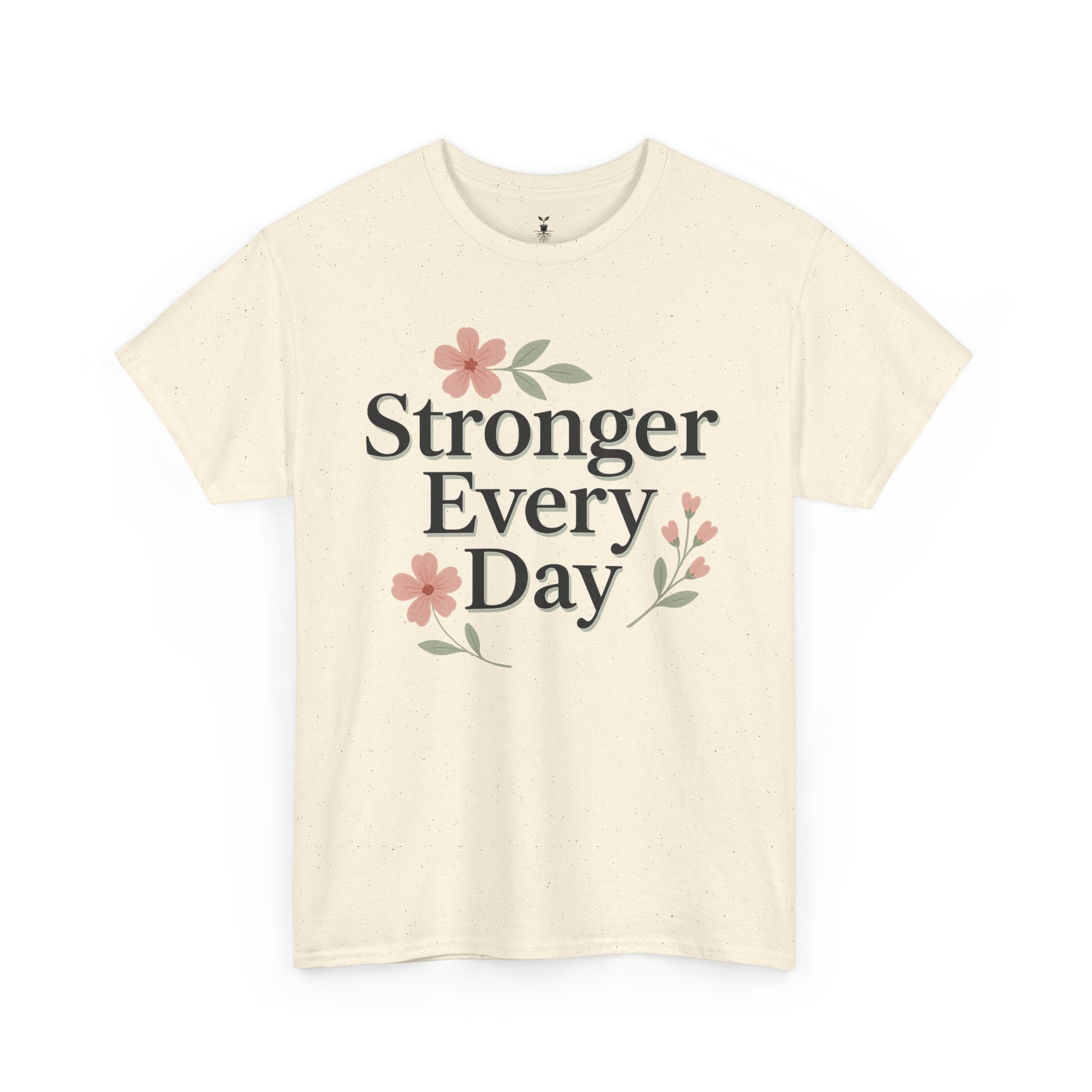 Floral Stronger Every Day Motivational T-Shirt