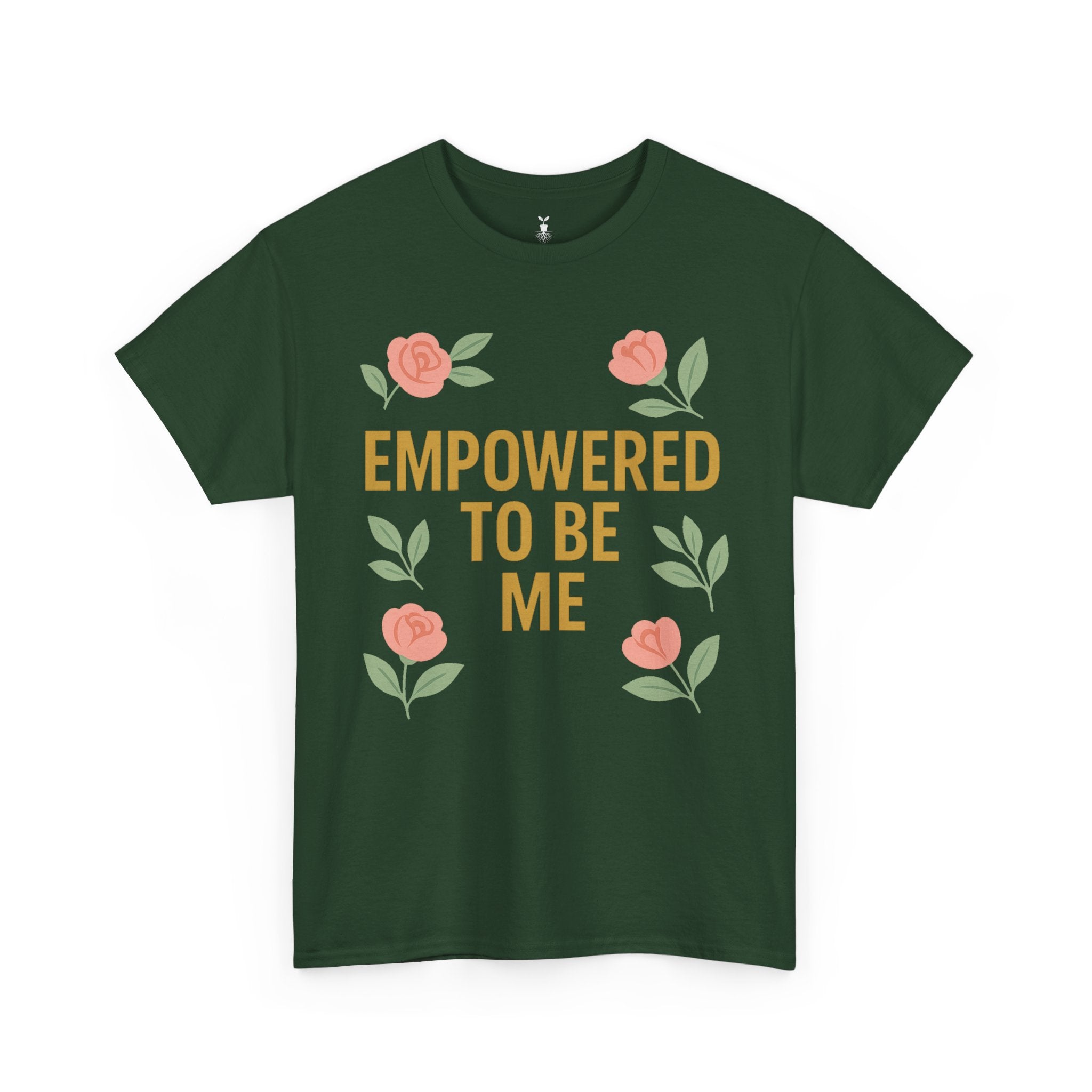 Empowered to Be Me Positive Mindset T-Shirt