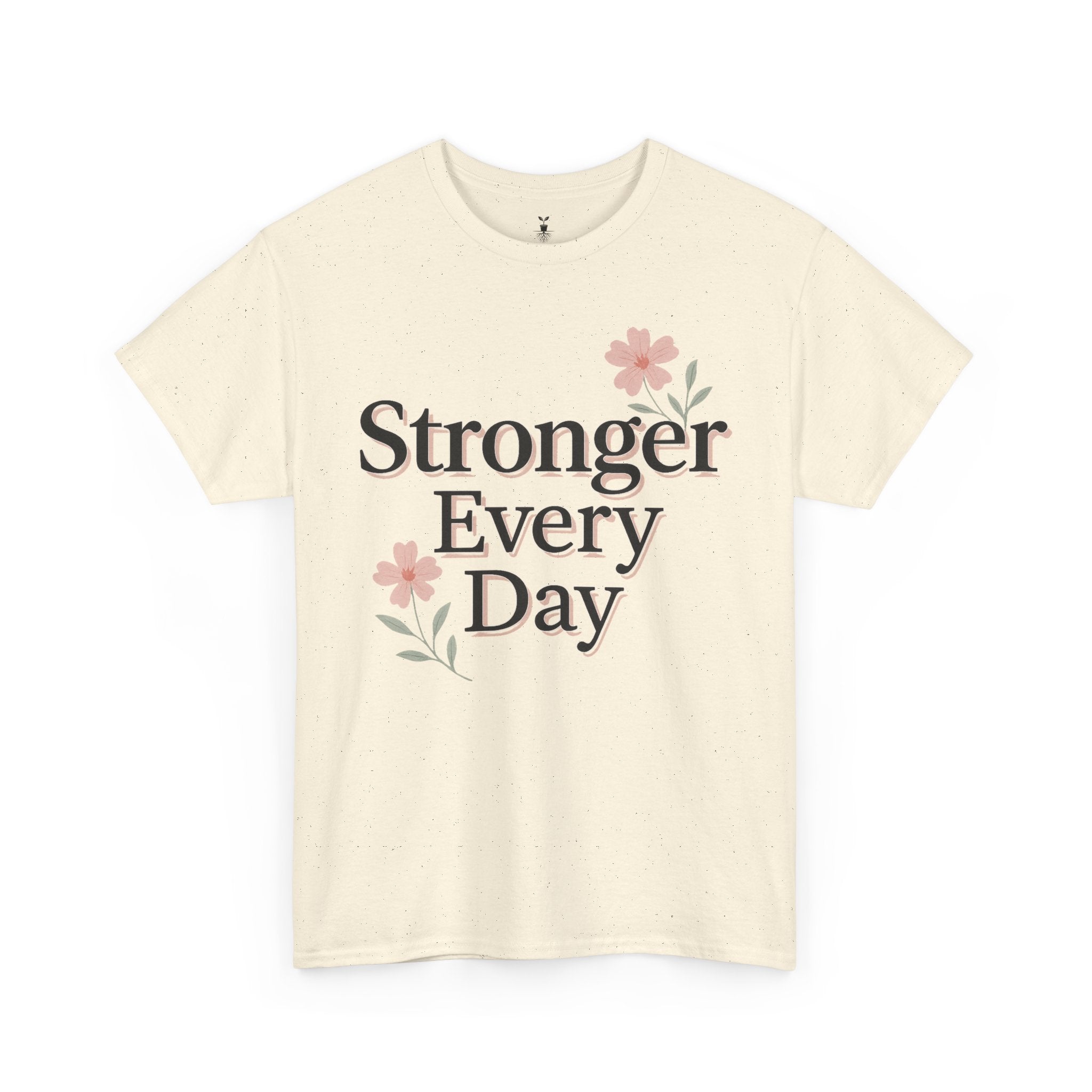 Floral  Stronger Every Day Motivational T-Shirt