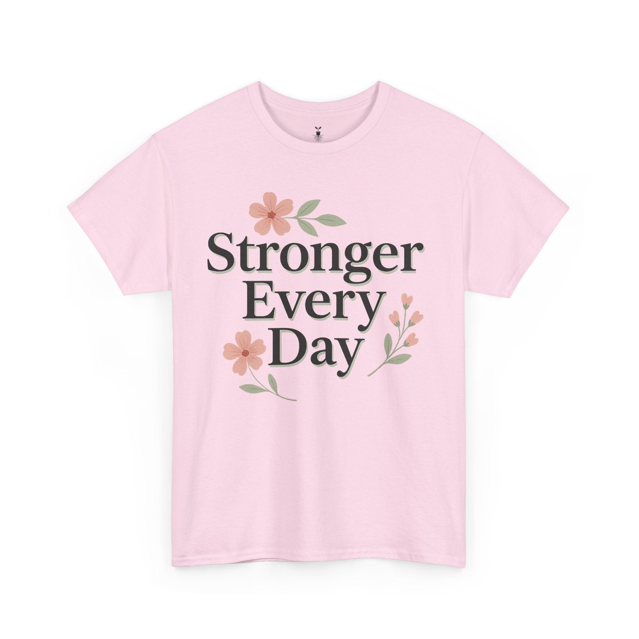 Floral Stronger Every Day Motivational T-Shirt