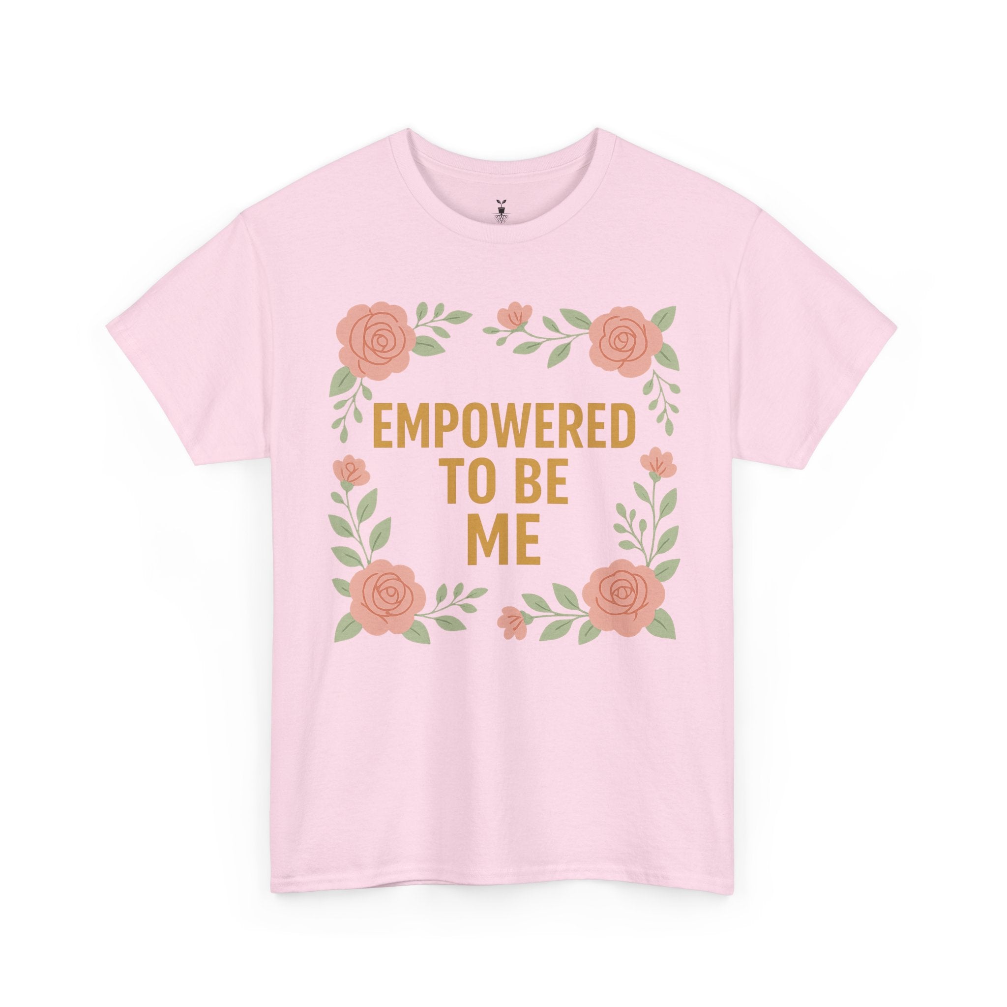 Empowered to Be Me Positive Mindset T-Shirt