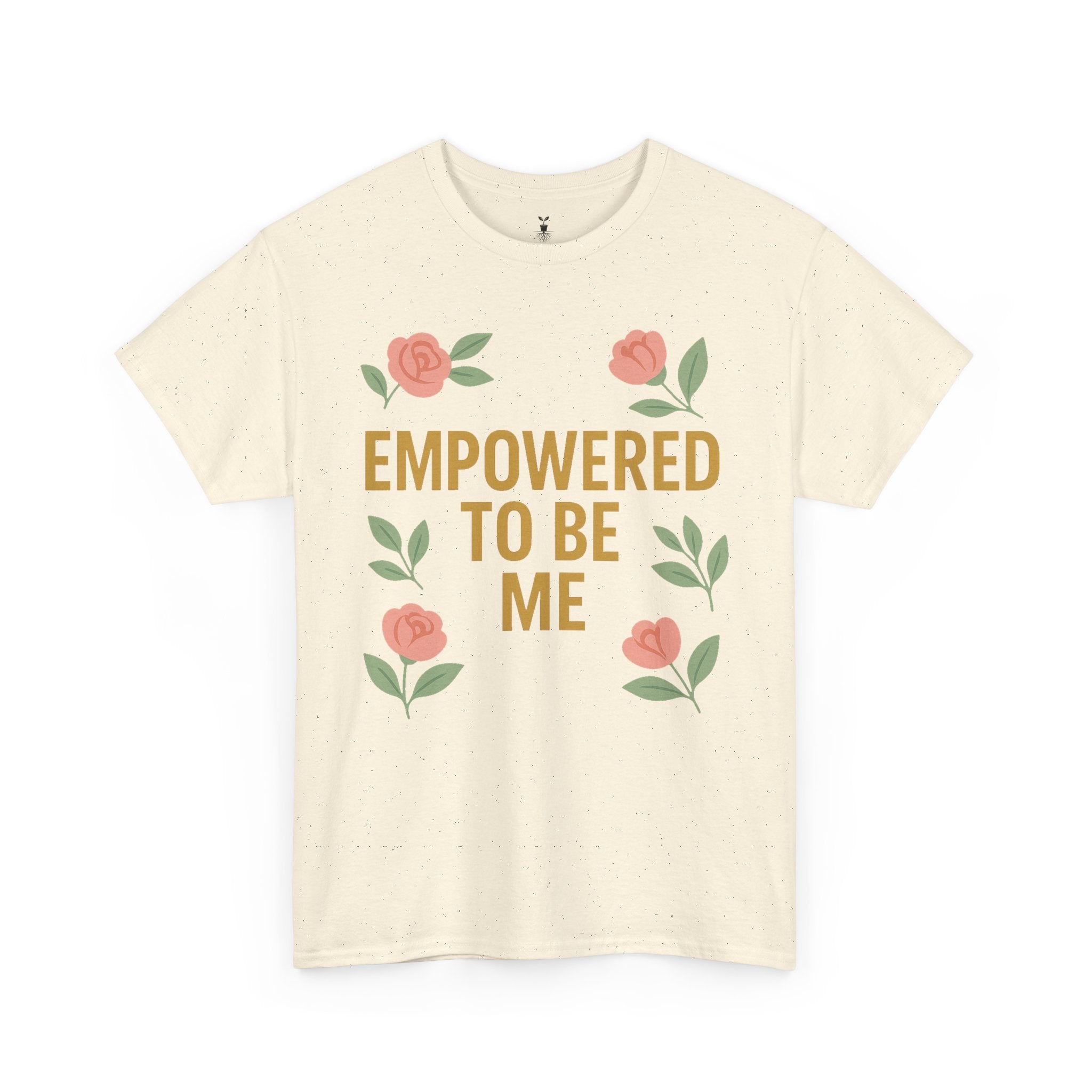 Empowered to Be Me Positive Mindset T-Shirt