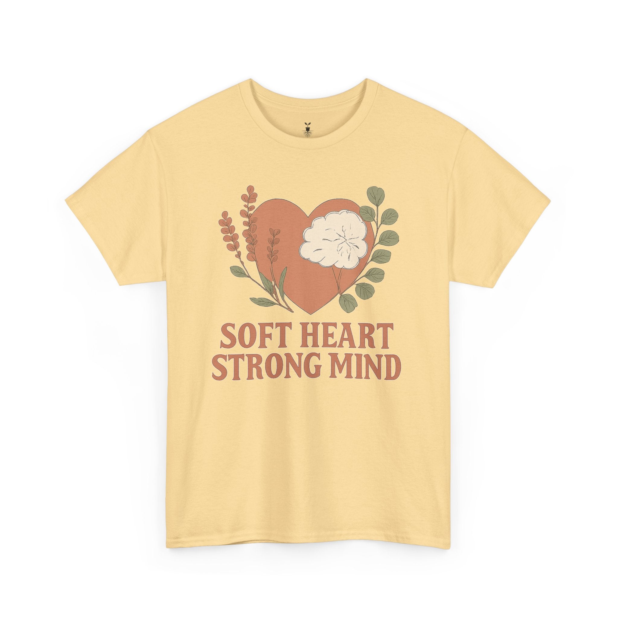 Soft Heart Strong Mind T-Shirt