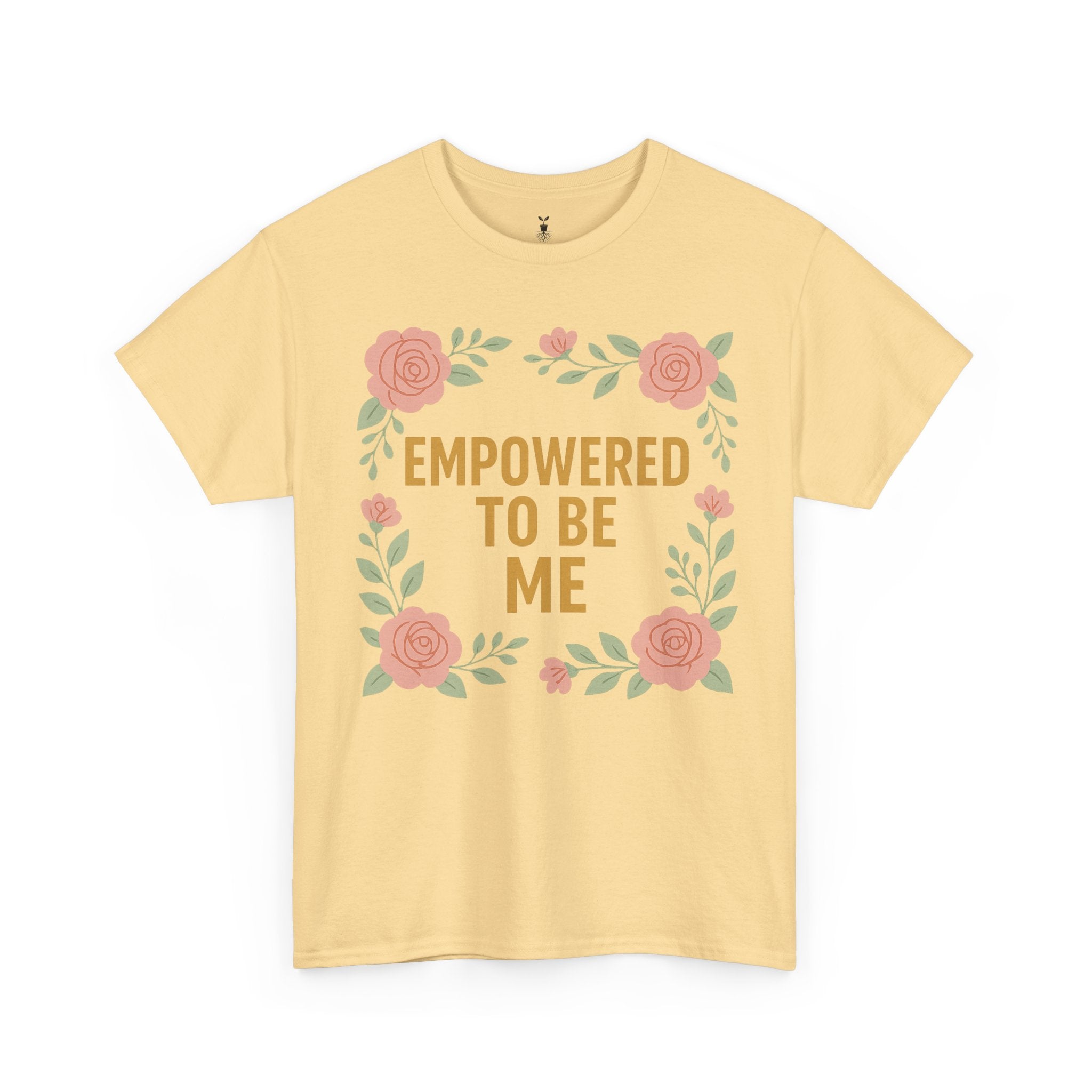 Empowered to Be Me Positive Mindset T-Shirt