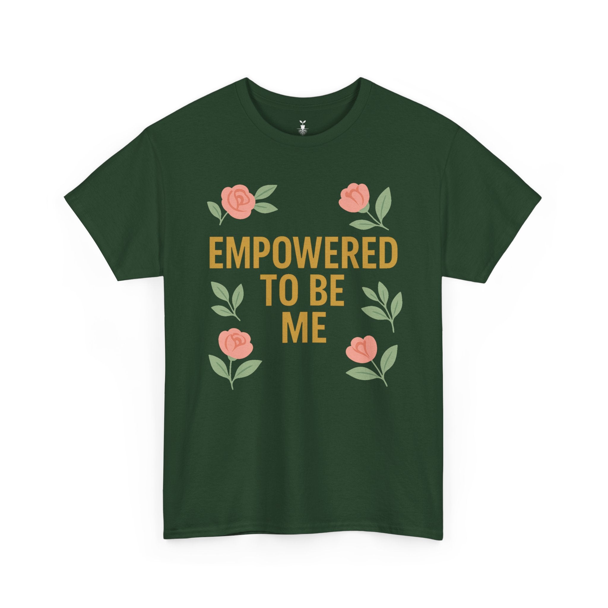 Empowered to Be Me Positive Mindset T-Shirt
