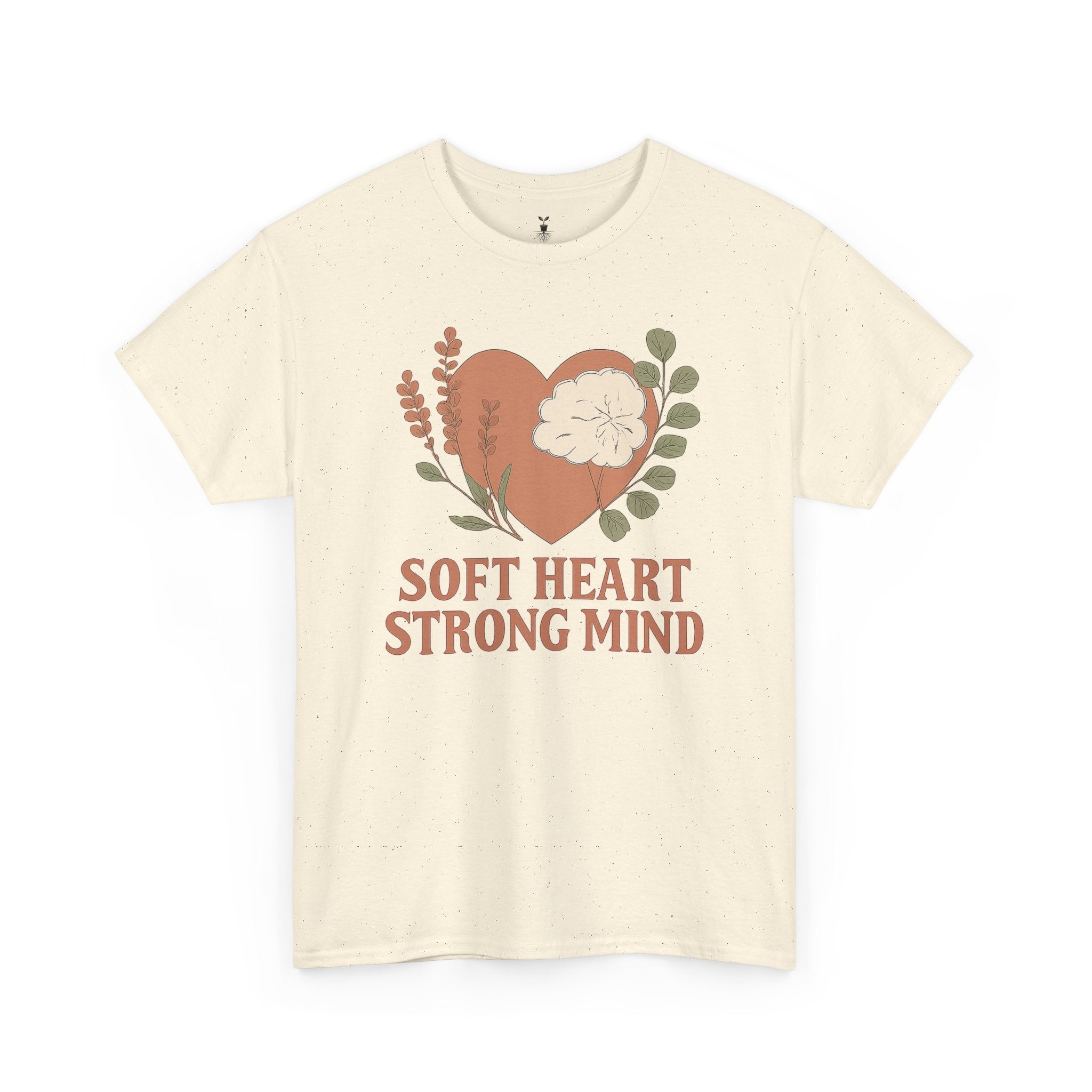 Soft Heart Strong Mind T-Shirt