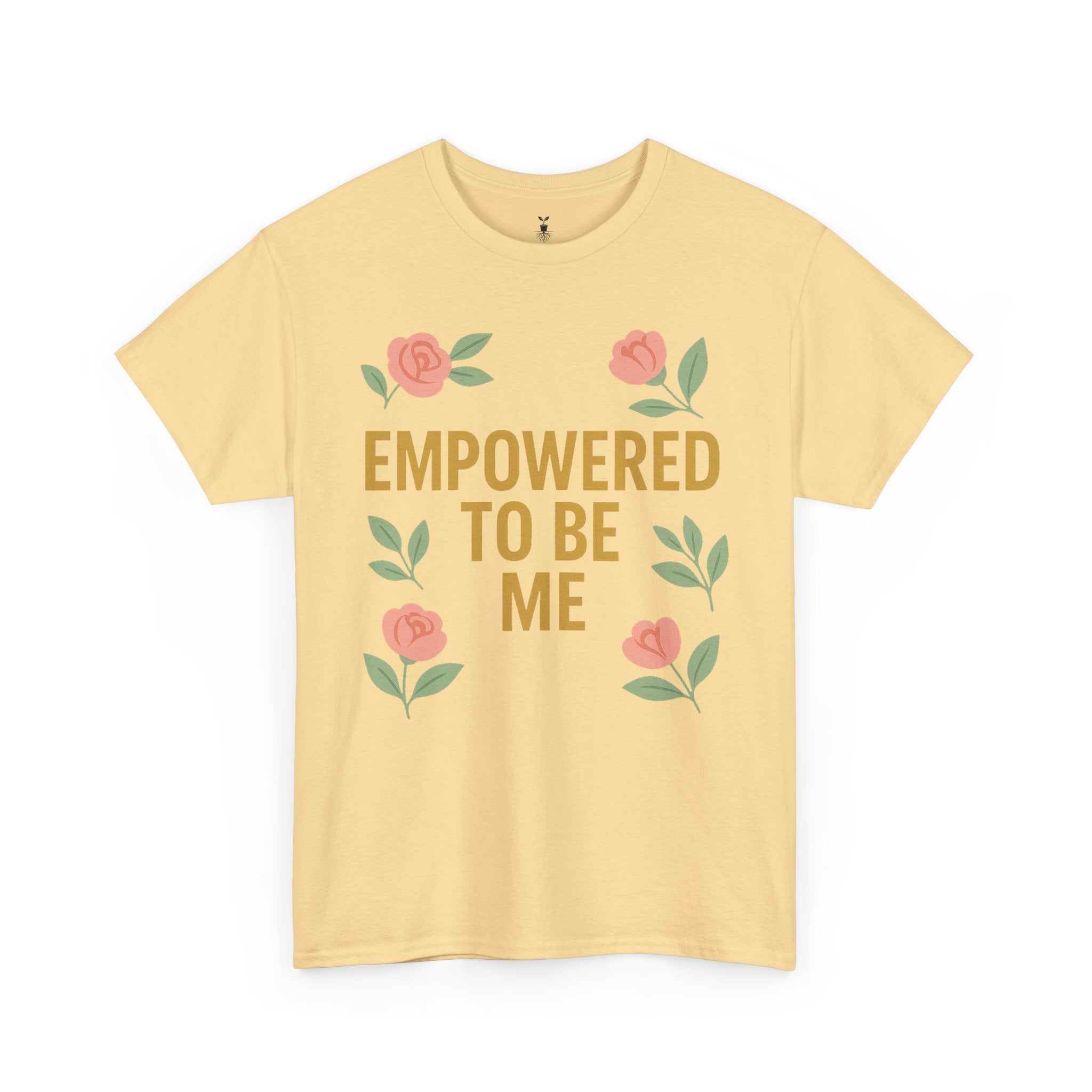 Empowered to Be Me Positive Mindset T-Shirt