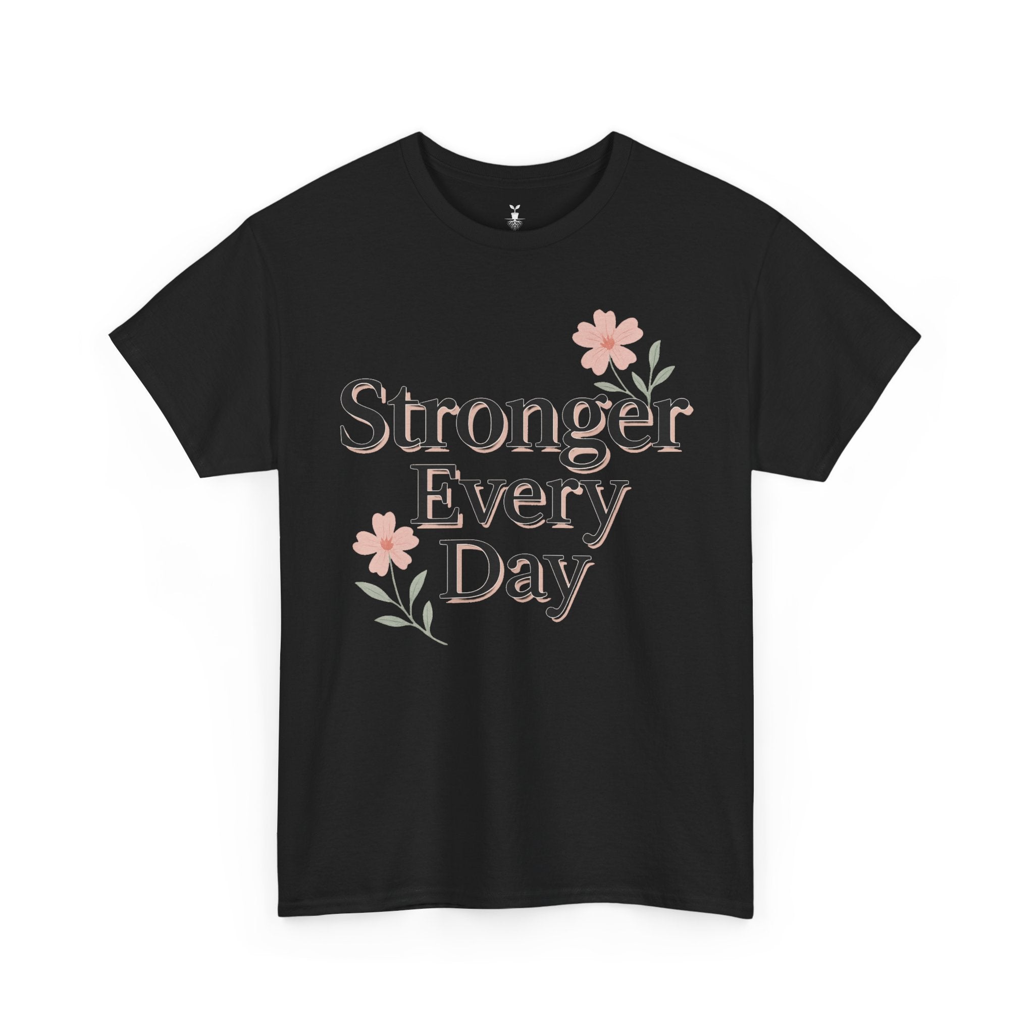 Floral  Stronger Every Day Motivational T-Shirt