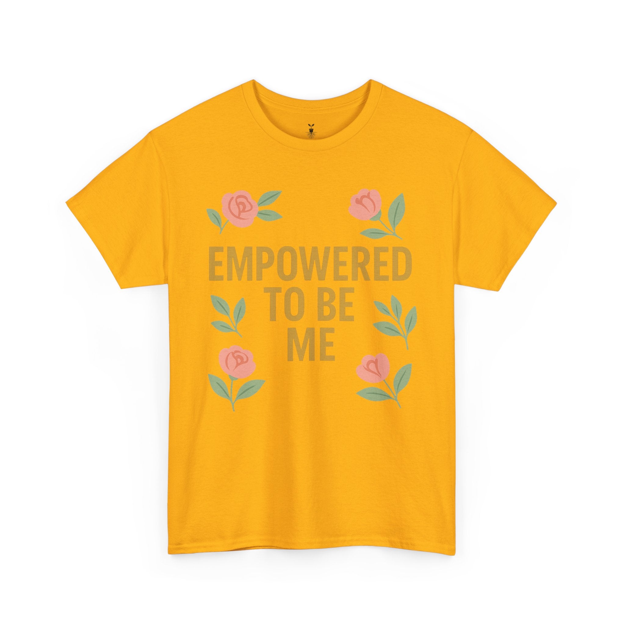 Empowered to Be Me Positive Mindset T-Shirt