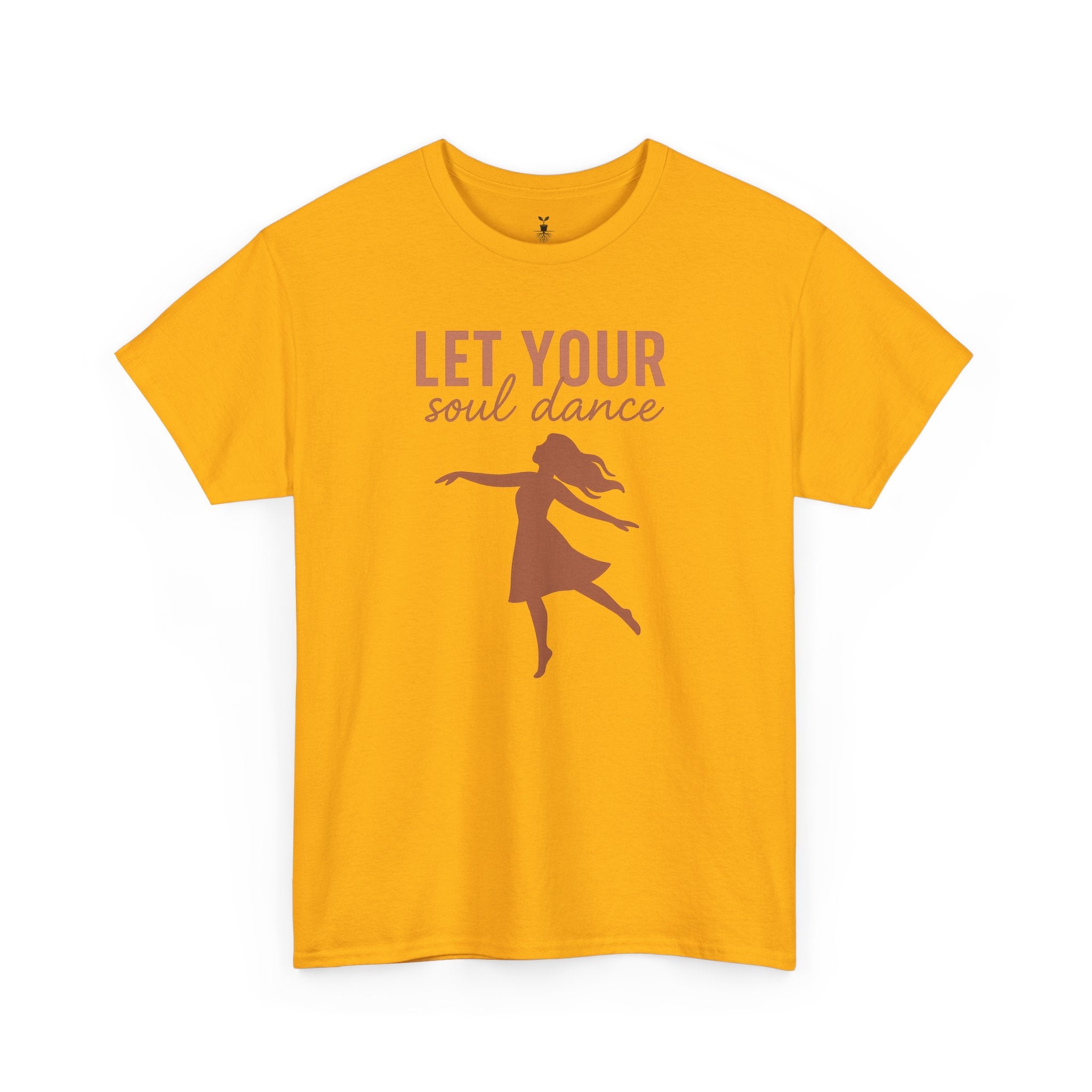 Positive Vibes Let Your Soul Dance T-Shirt