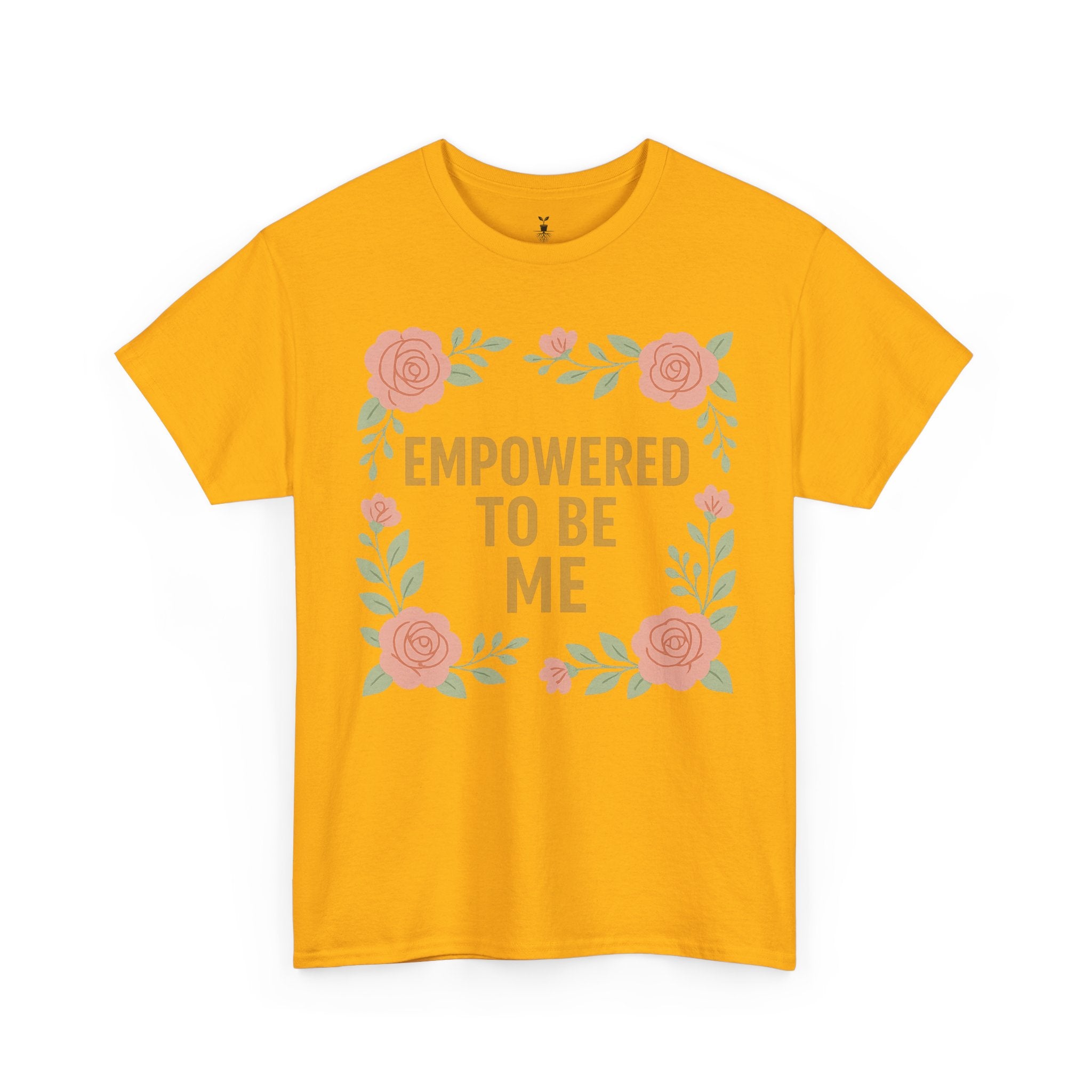 Empowered to Be Me Positive Mindset T-Shirt