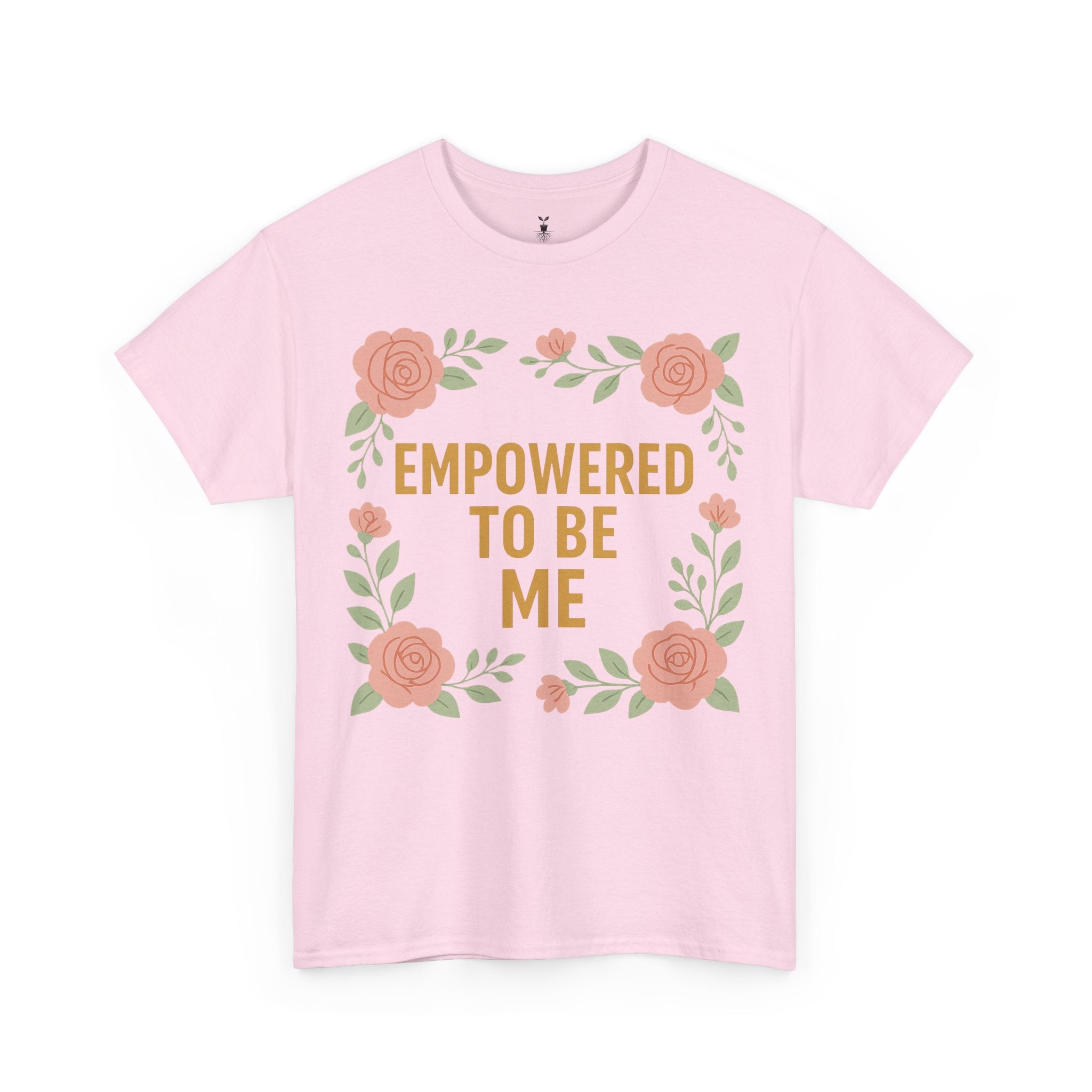 Empowered to Be Me Positive Mindset T-Shirt