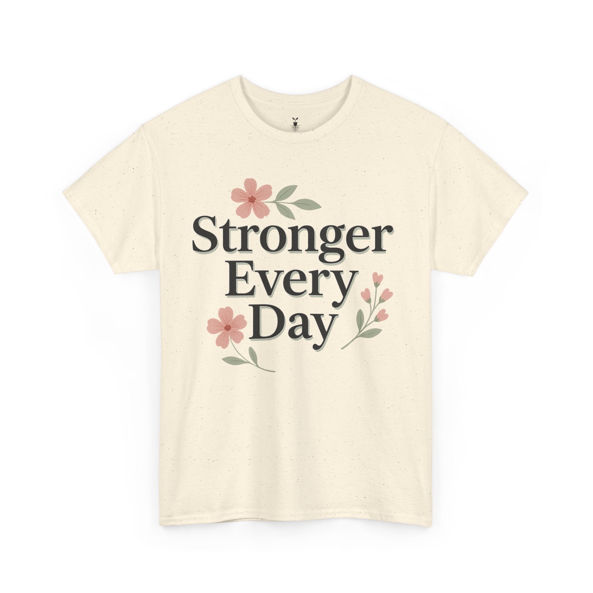 Floral Stronger Every Day Motivational T-Shirt